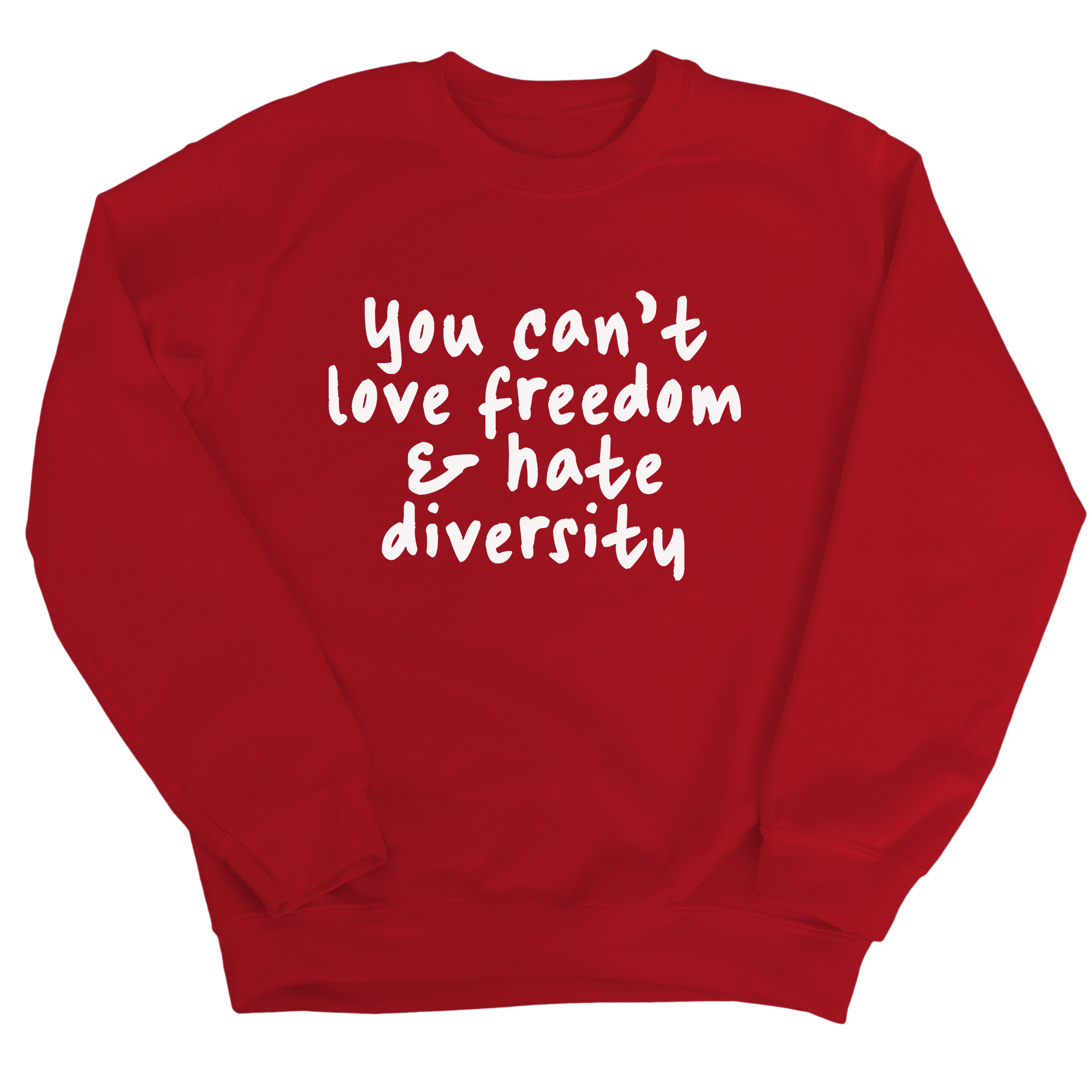 You Can’t Love Freedom and Hate Diversity Unisex Sweatshirt-Sweatshirt-The Original God Ain't Petty But I Am