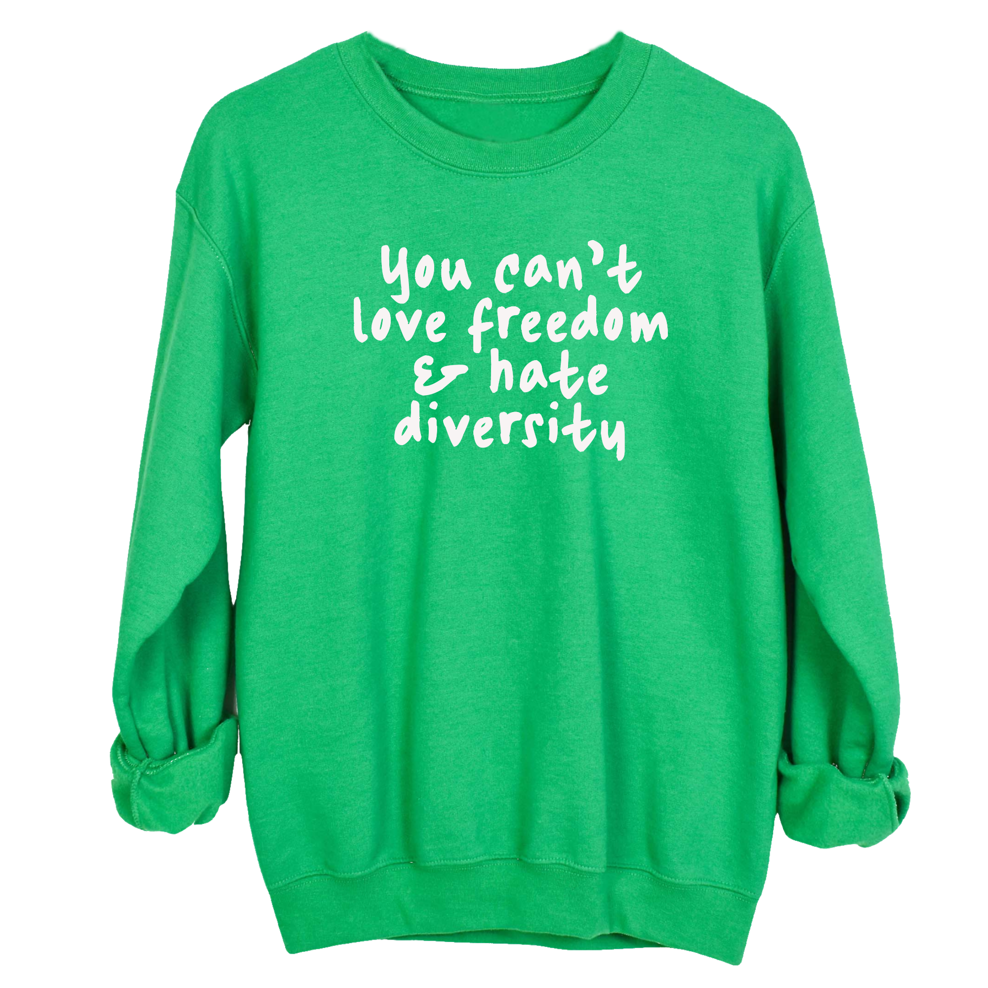 You Can’t Love Freedom and Hate Diversity Unisex Sweatshirt-Sweatshirt-The Original God Ain't Petty But I Am