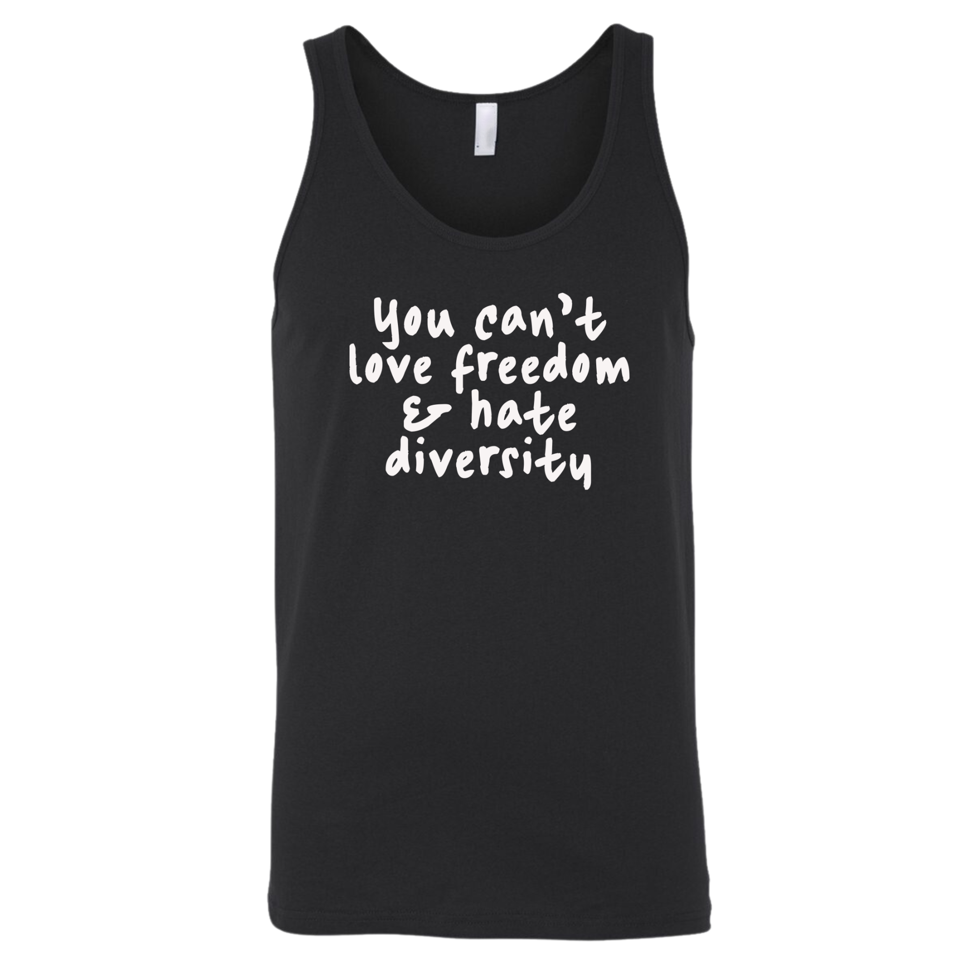 You Can’t Love Freedom and Hate Diversity Unisex Tank Top-T-Shirt-The Original God Ain't Petty But I Am