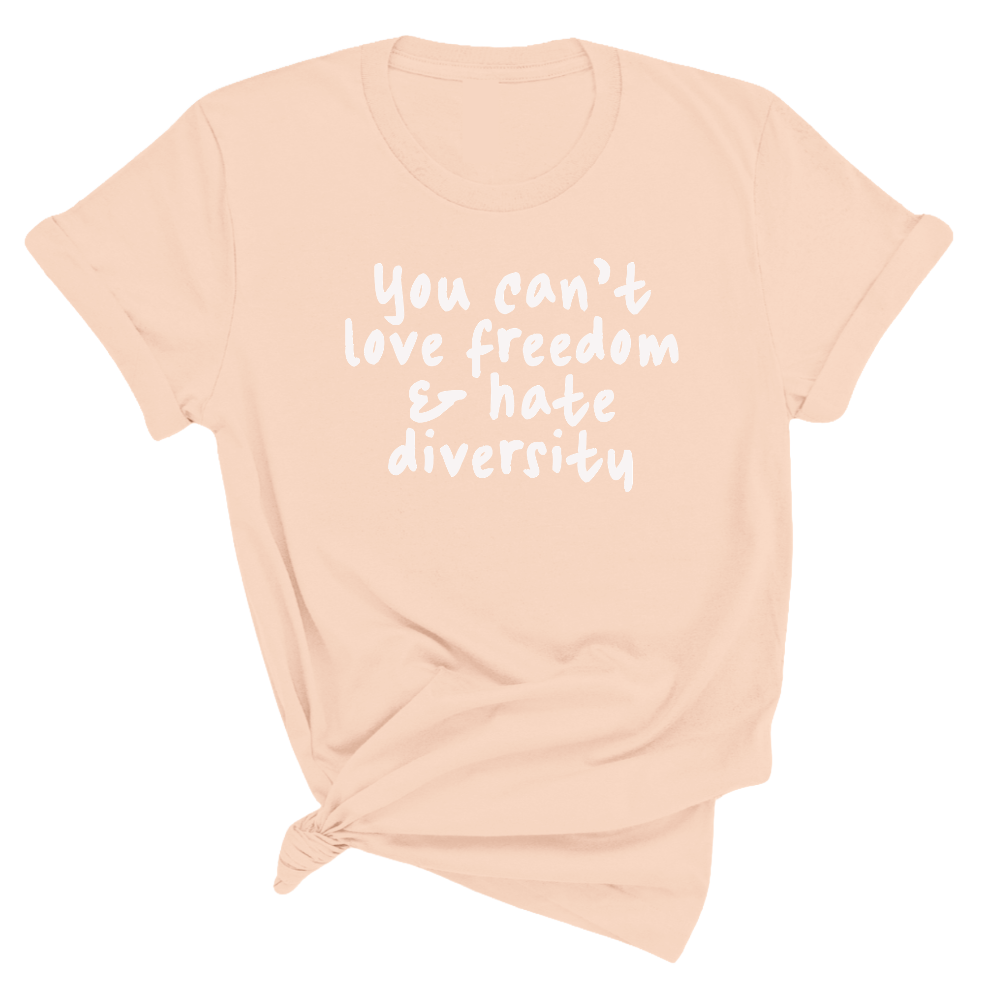 You Can’t Love Freedom and Hate Diversity Unisex Tee (Spring Sale)-T-Shirt-The Original God Ain't Petty But I Am