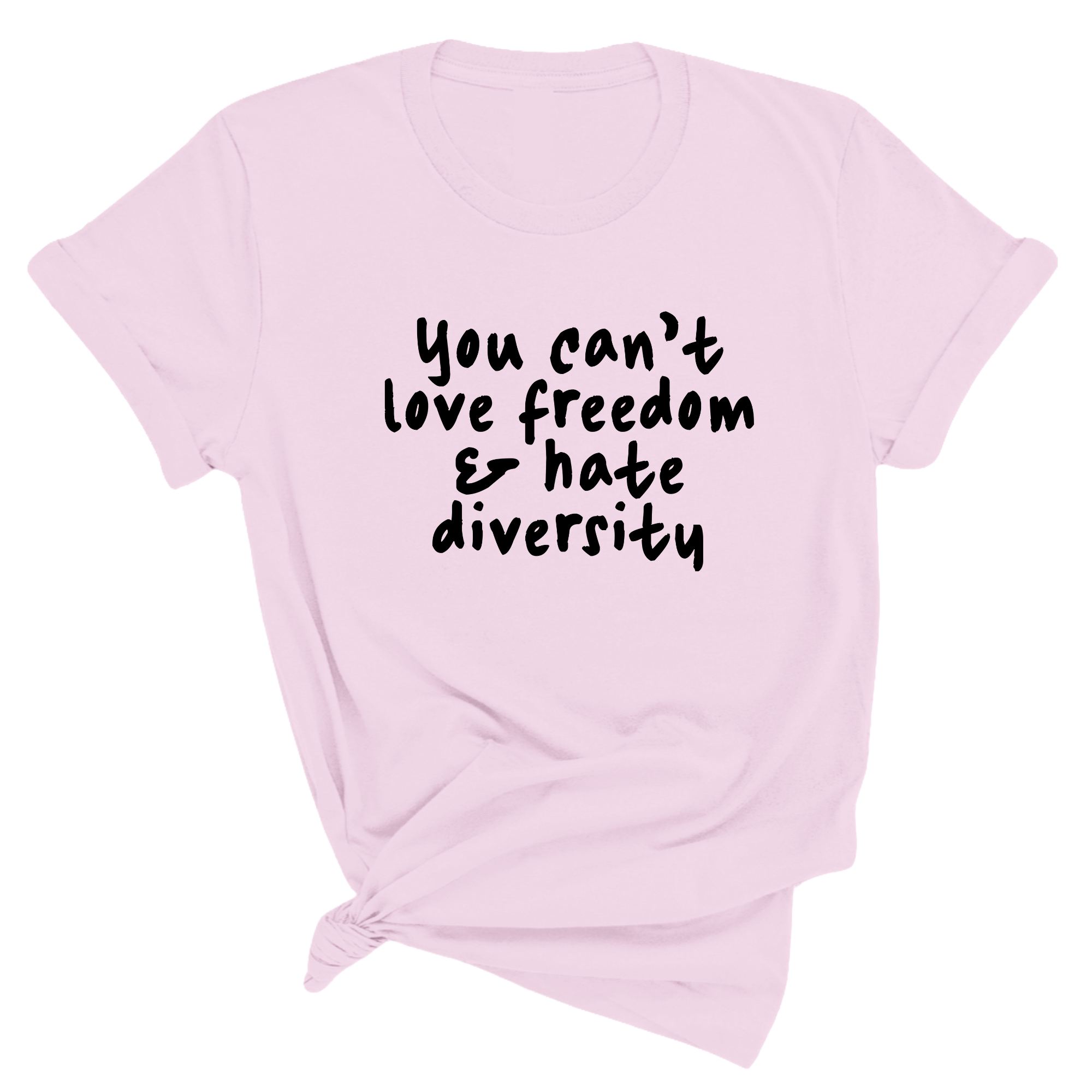 You Can’t Love Freedom and Hate Diversity Unisex Tee (Spring Sale)-T-Shirt-The Original God Ain't Petty But I Am