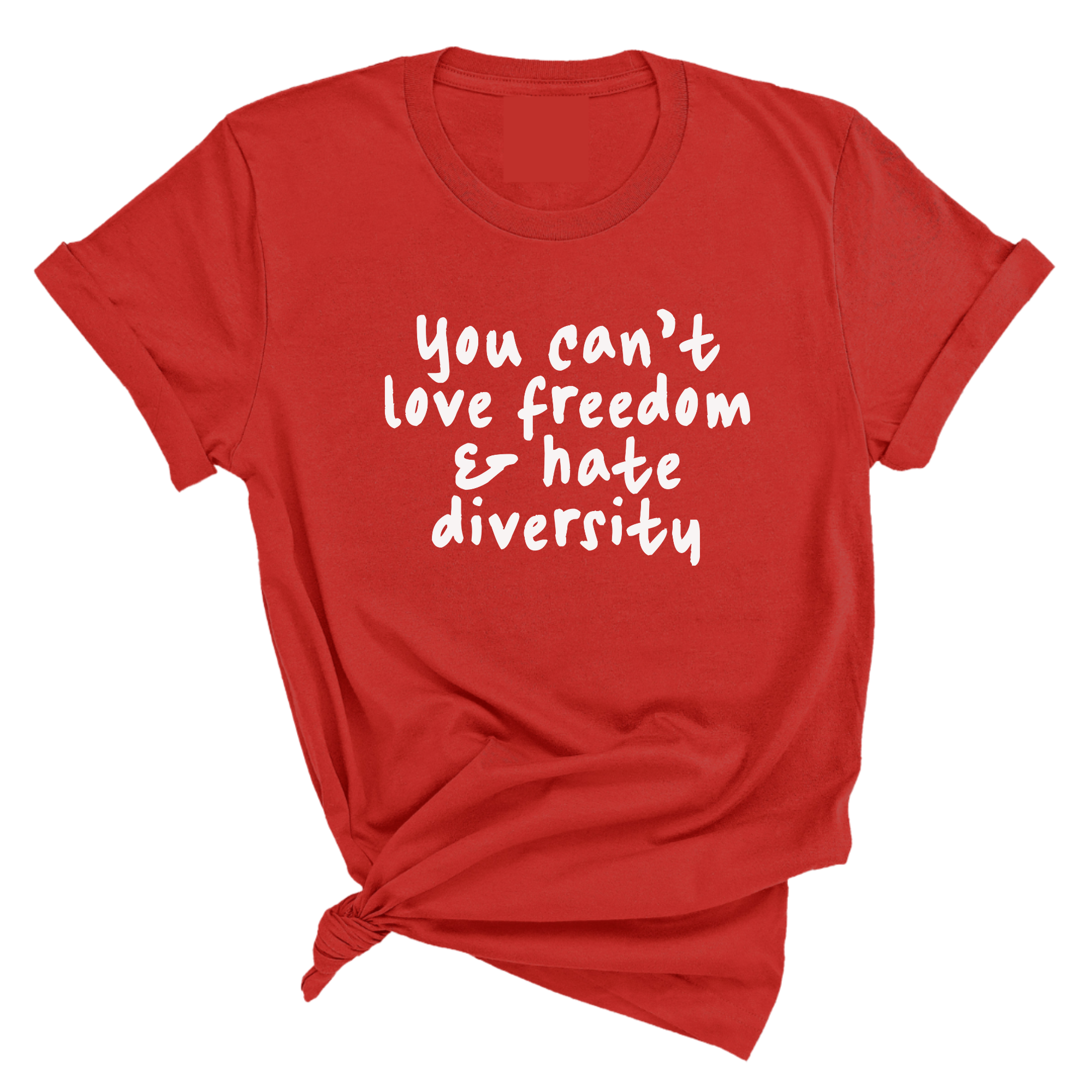 You Can’t Love Freedom and Hate Diversity Unisex Tee-T-Shirt-The Original God Ain't Petty But I Am