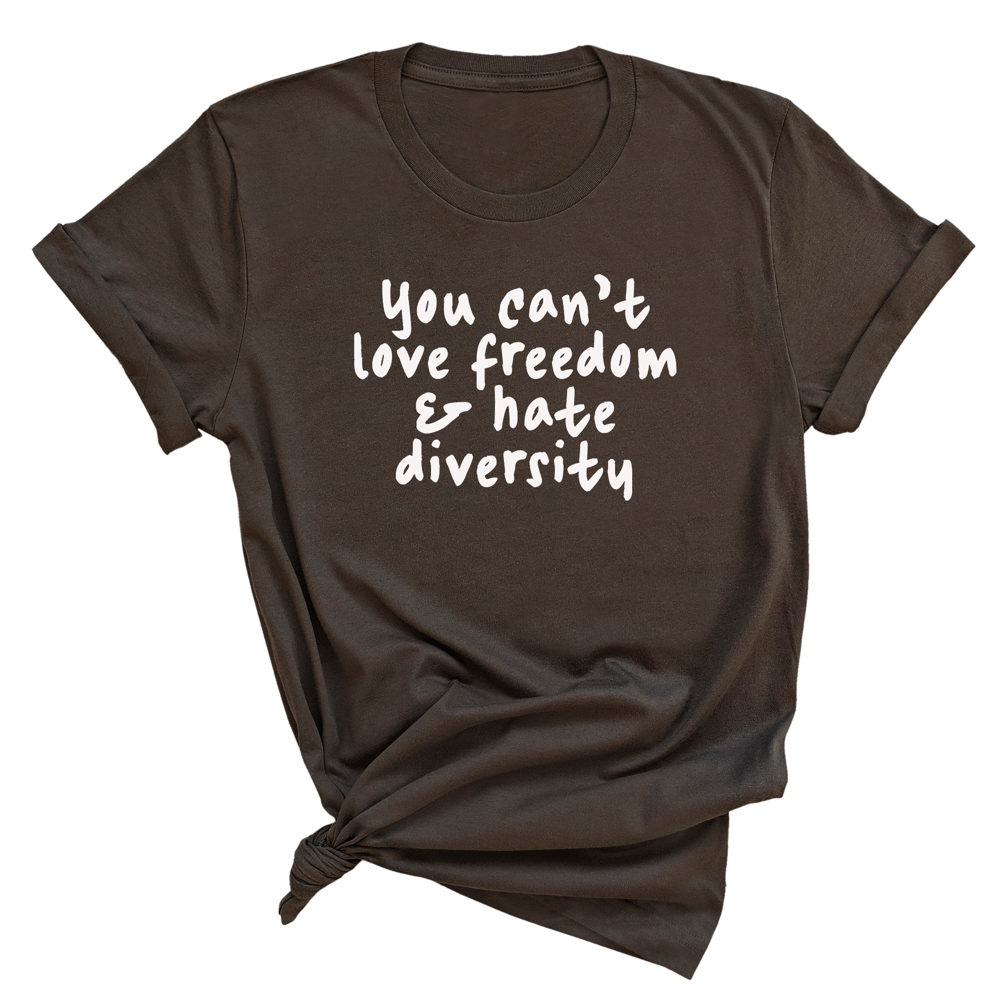You Can’t Love Freedom and Hate Diversity Unisex Tee-T-Shirt-The Original God Ain't Petty But I Am