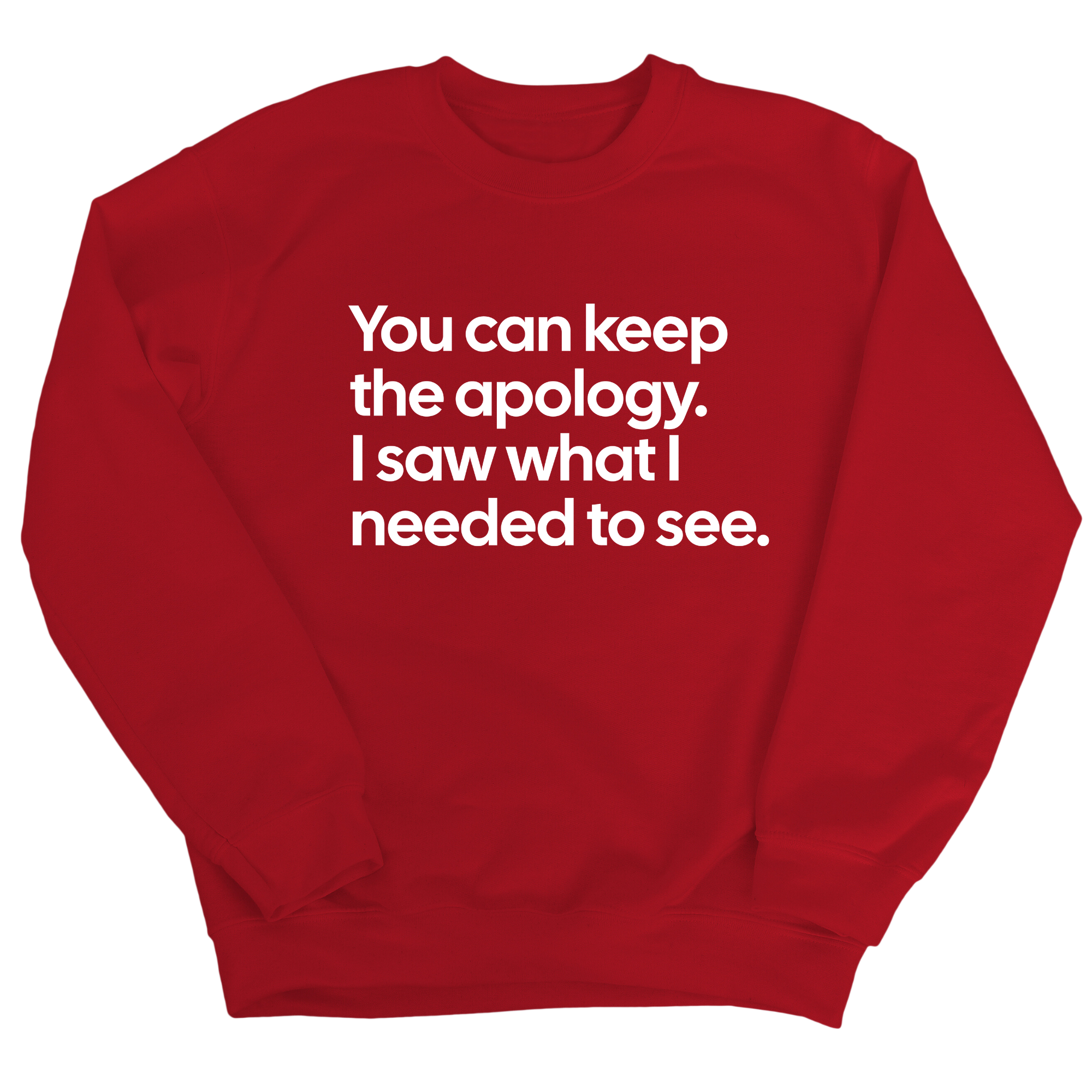 You can keep the apology. I saw what I needed to see Unisex Sweatshirt-Sweatshirt-The Original God Ain't Petty But I Am