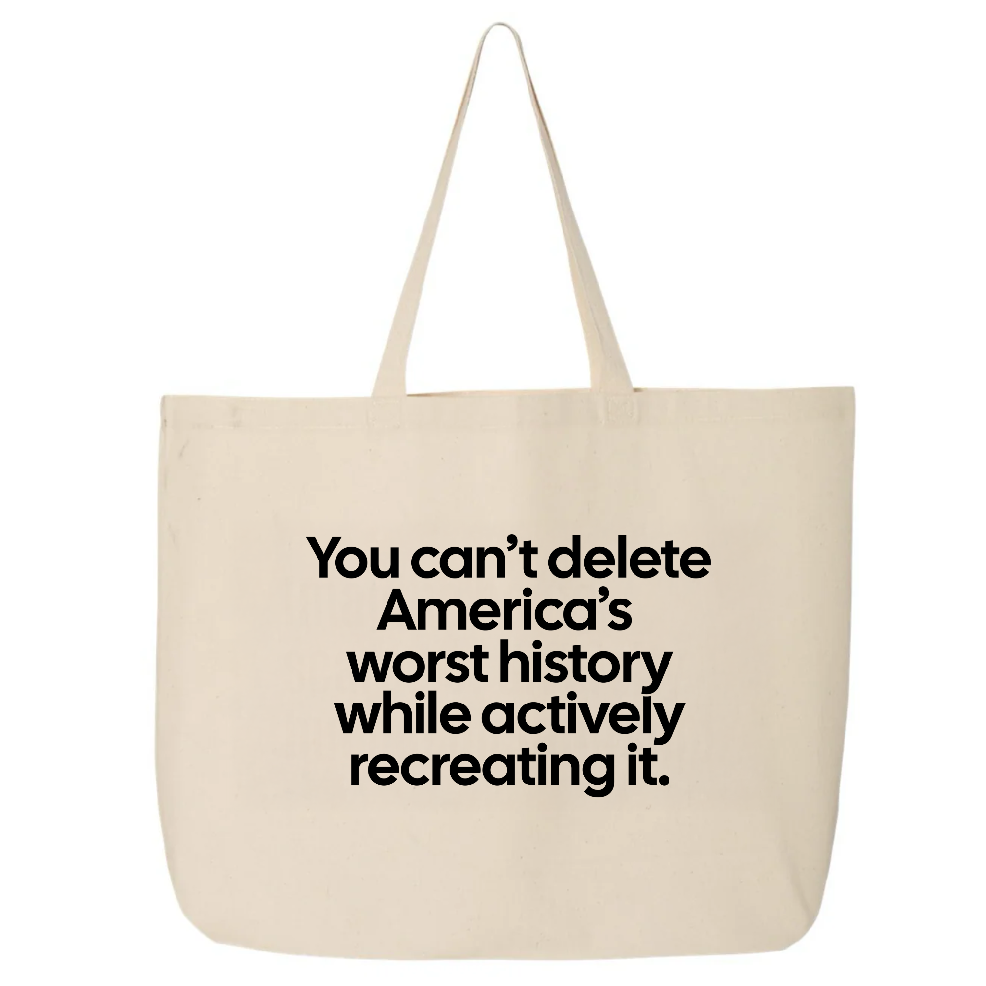 You can’t delete America’s worst history while actively recreating it Tote bag-Tote Bag-The Original God Ain't Petty But I Am