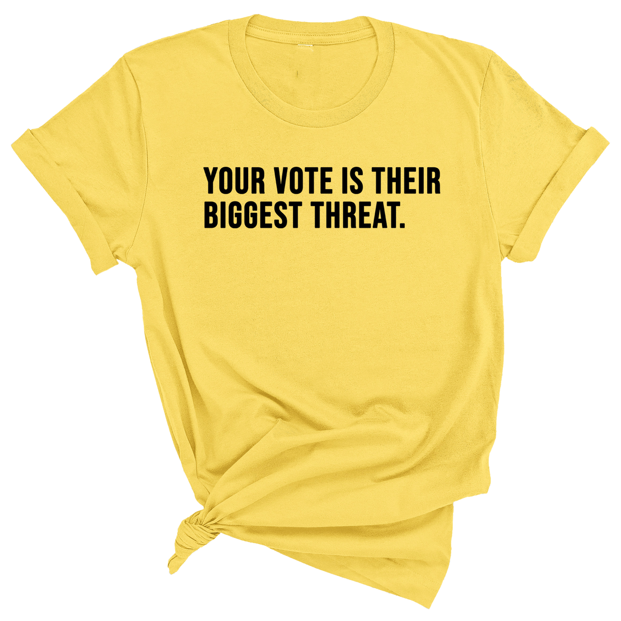 Your vote is their biggest threat Unisex Tee-T-Shirt-The Original God Ain't Petty But I Am