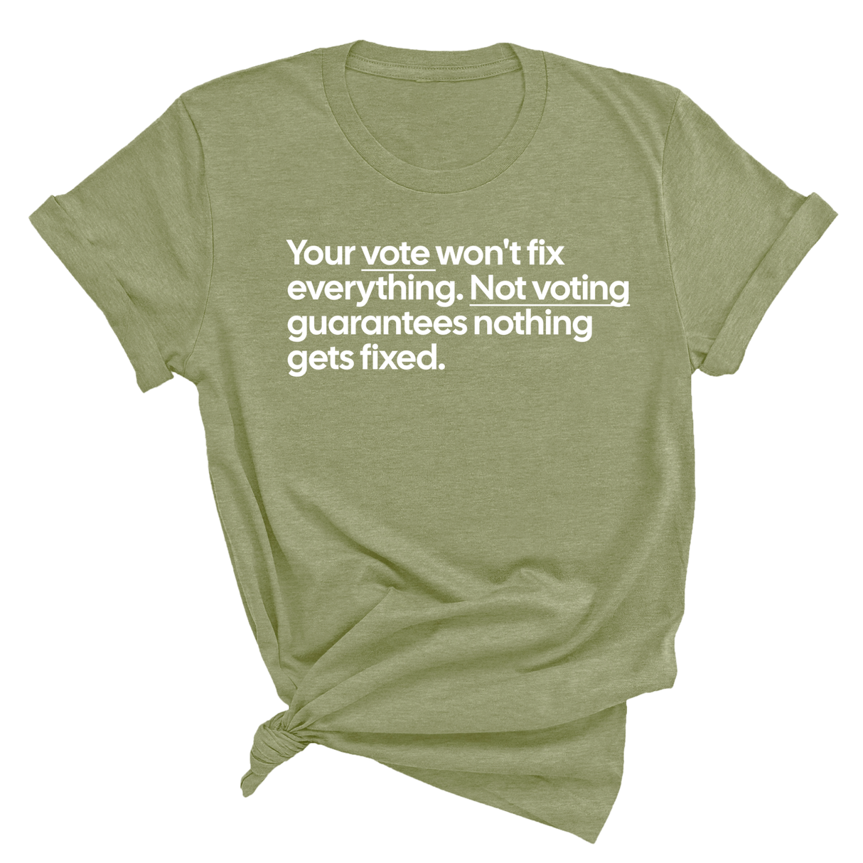 Your vote won't fix everything not voting guarantees nothing gets fixed Unisex Tee-T-Shirt-The Original God Ain't Petty But I Am