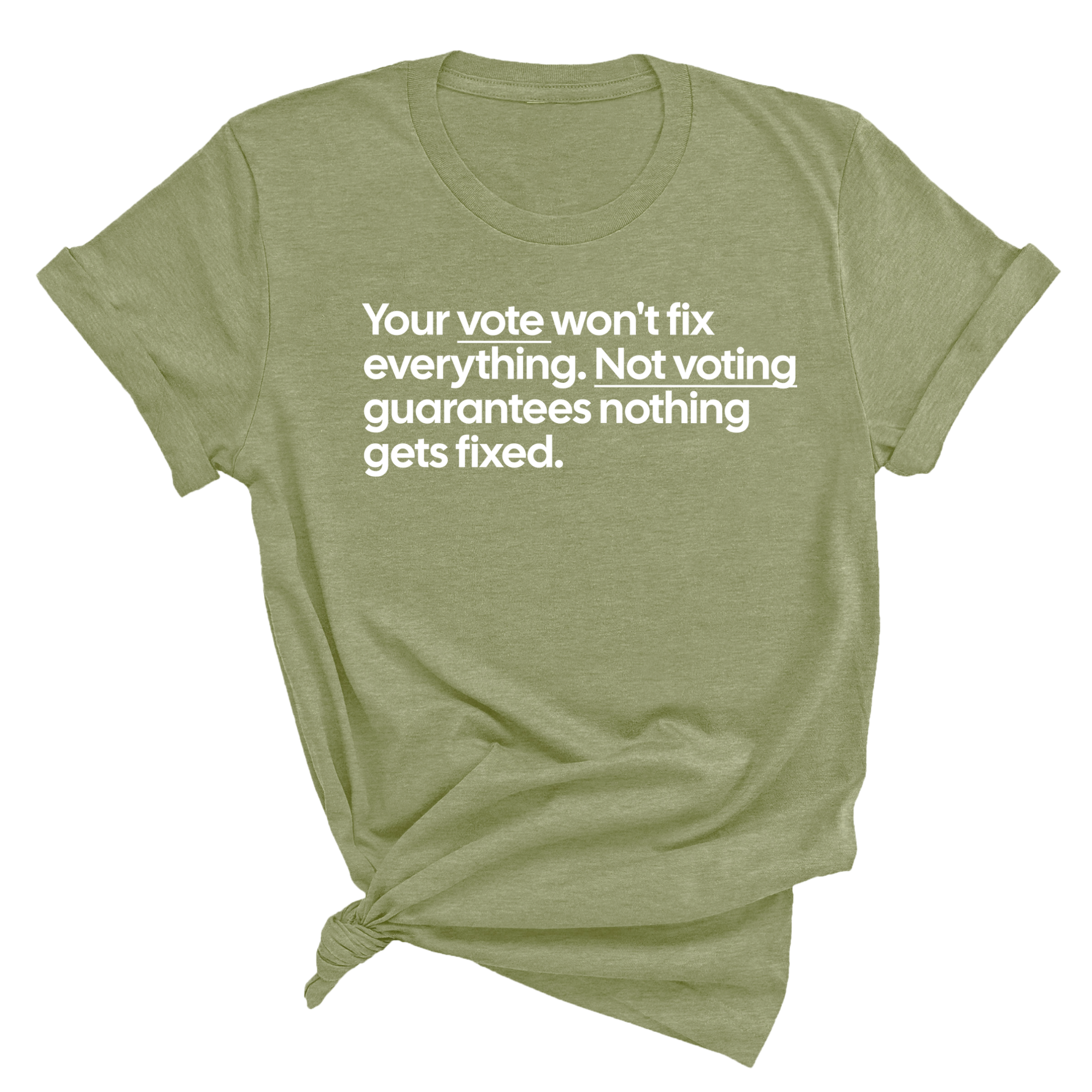 Your vote won't fix everything not voting guarantees nothing gets fixed Unisex Tee-T-Shirt-The Original God Ain't Petty But I Am