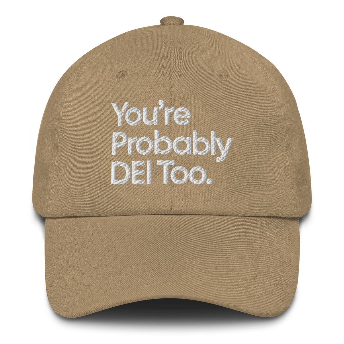 You're Probably DEI Too Dad hat-The Original God Ain't Petty But I Am