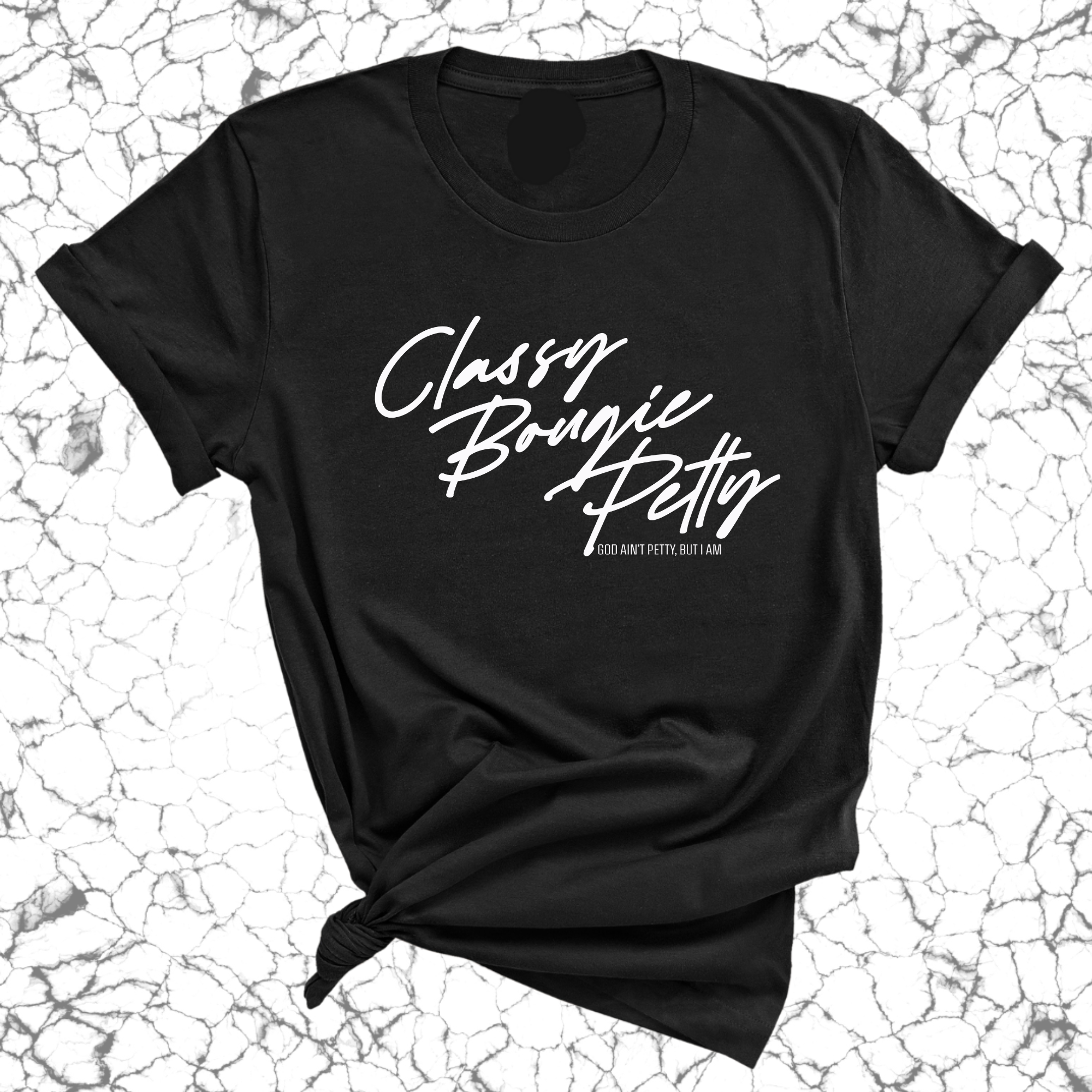 Classy Bougie Petty Unisex Tee-T-Shirt-The Original God Ain't Petty But I Am