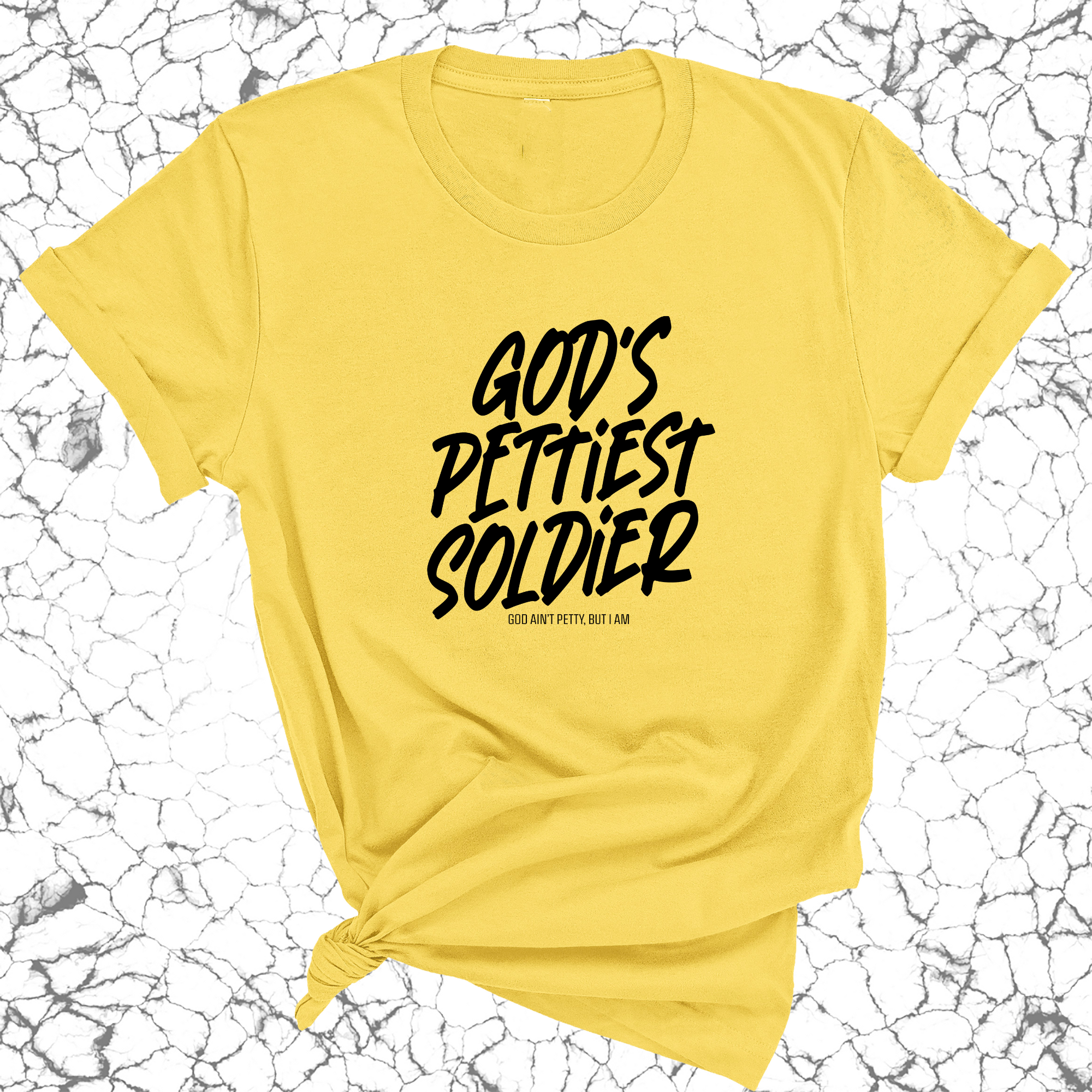God's Pettiest Soldier Unisex Tee-T-Shirt-The Original God Ain't Petty But I Am