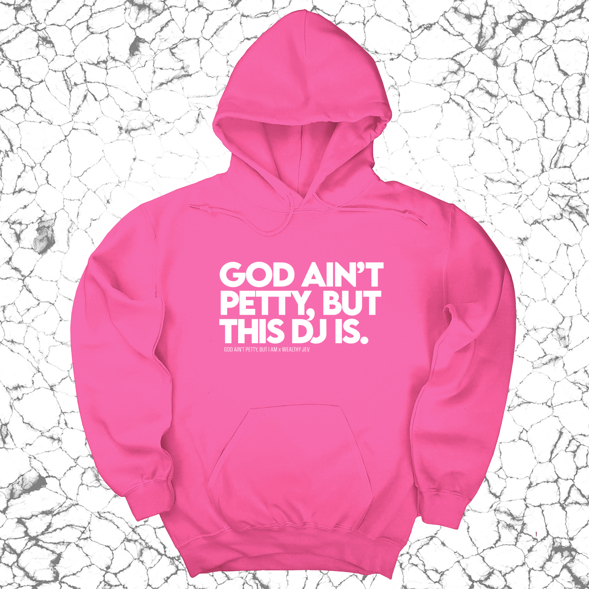 *HOODIE* God ain't petty, but this DJ is Unisex Hoodie (God Ain't Petty, but I Am x Wealthy Jev Collab)-Hoodie-The Original God Ain't Petty But I Am