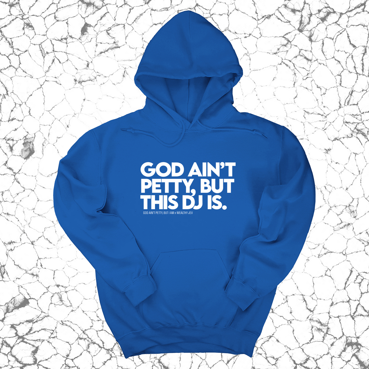 *HOODIE* God ain't petty, but this DJ is Unisex Hoodie (God Ain't Petty, but I Am x Wealthy Jev Collab)-Hoodie-The Original God Ain't Petty But I Am