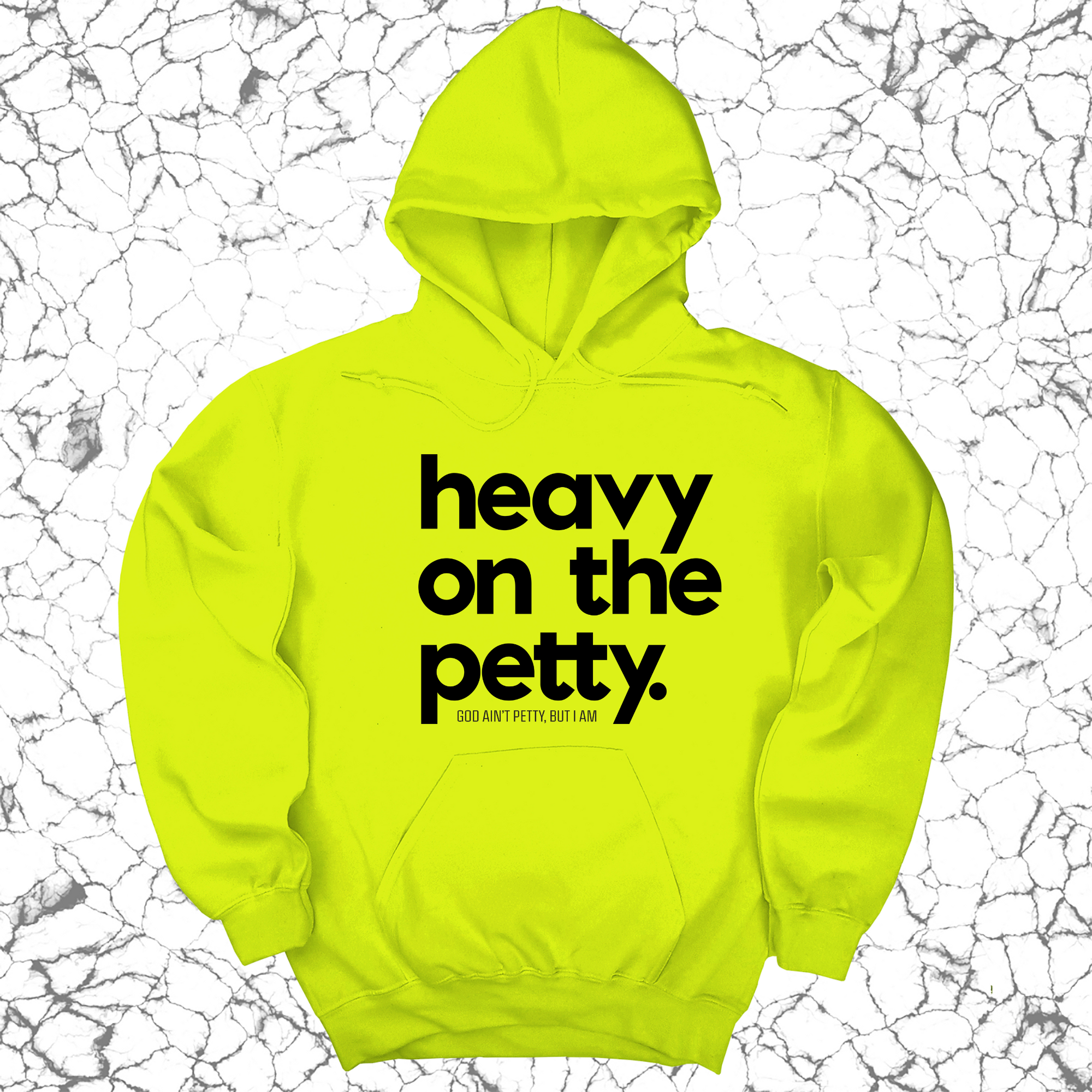 *HOODIE* Heavy on the Petty Unisex Hoodie-Hoodie-The Original God Ain't Petty But I Am