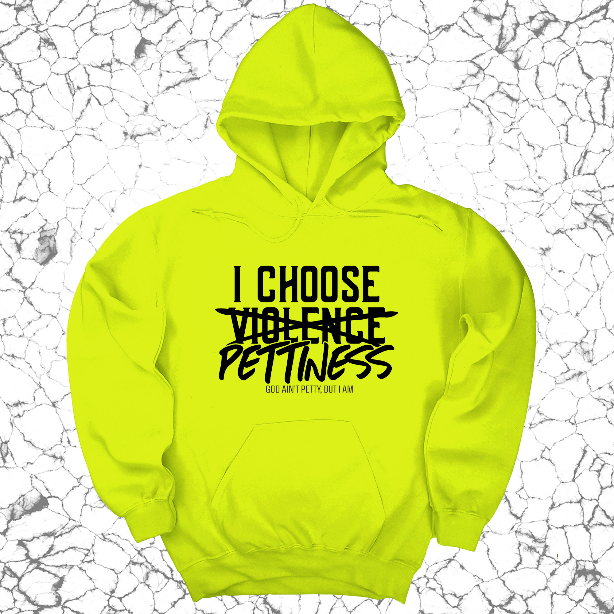 *HOODIE* I choose Pettiness Unisex Hoodie-Hoodie-The Original God Ain't Petty But I Am