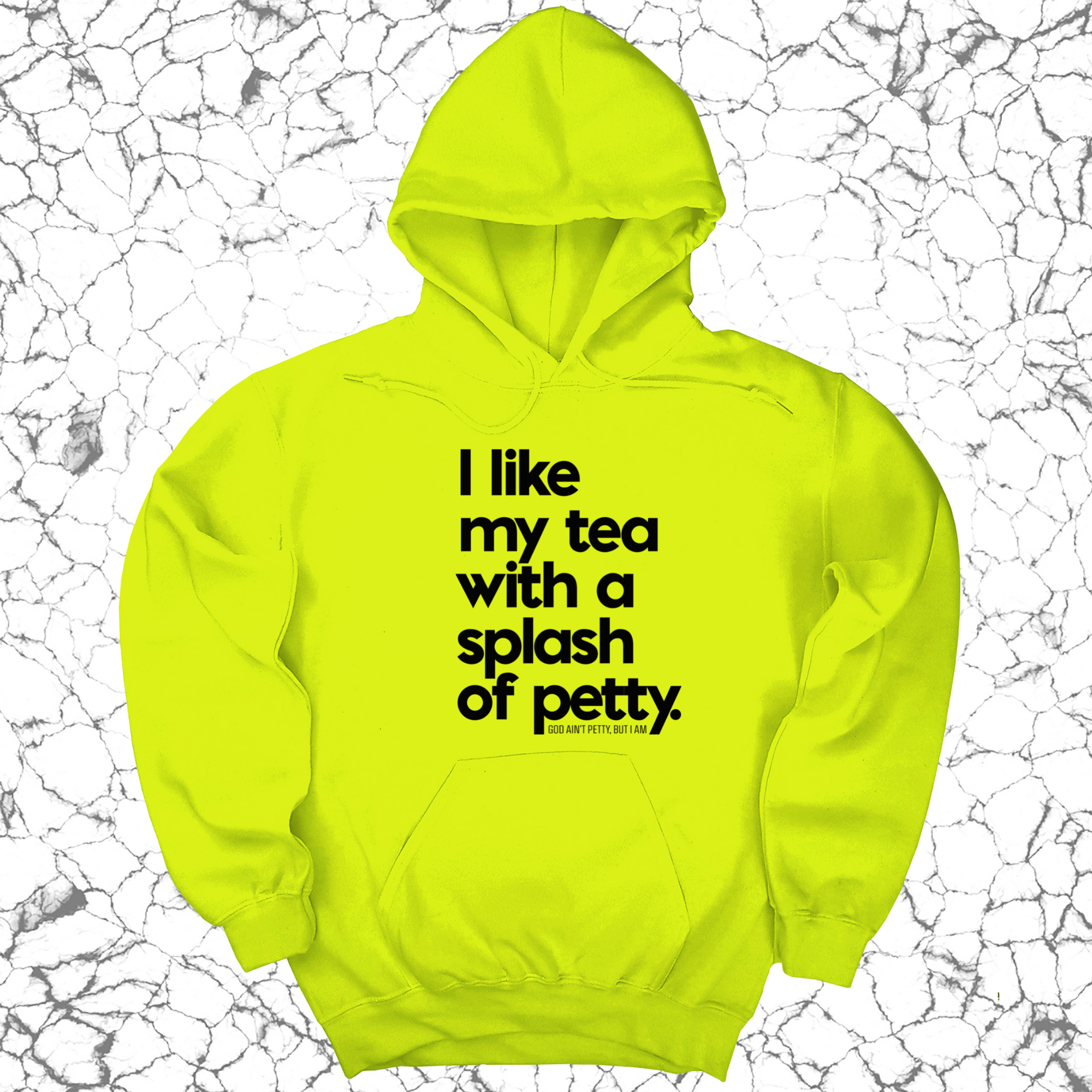 *HOODIE* I like my tea with a Splash of Petty Unisex Hoodie-Hoodie-The Original God Ain't Petty But I Am
