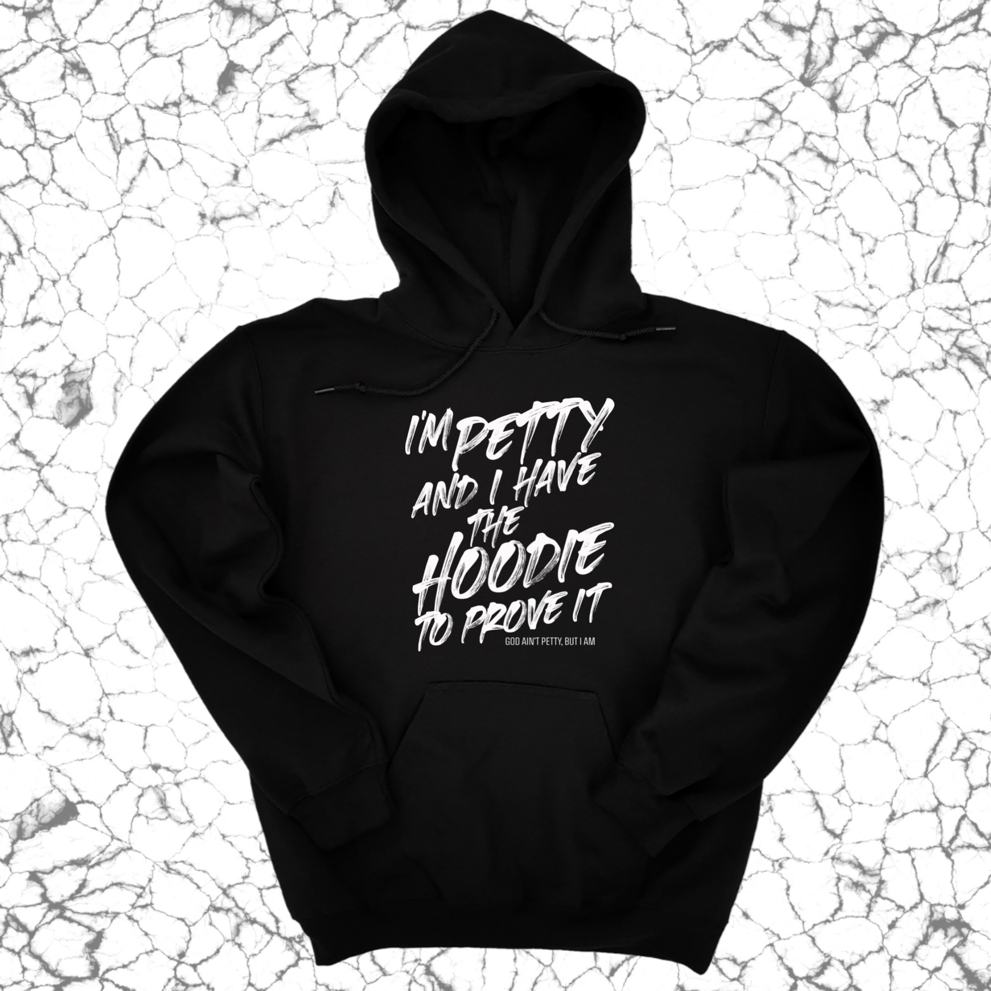 *HOODIE* I'm petty and I have the hoodie to prove it Unisex Hoodie-Hoodie-The Original God Ain't Petty But I Am