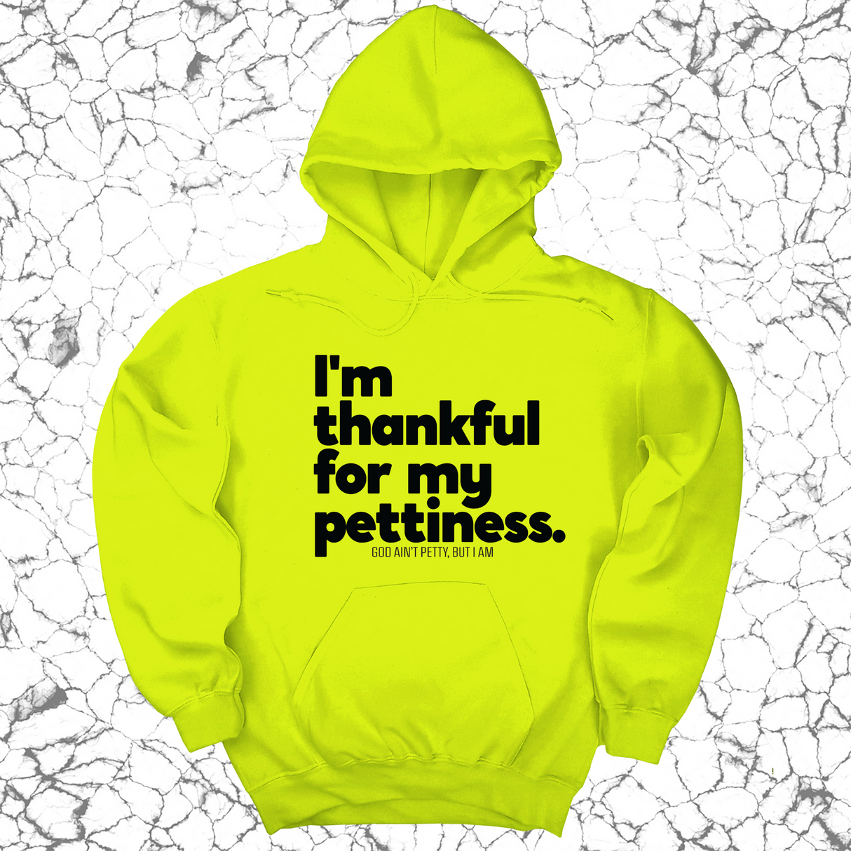 *HOODIE* I'm thankful for my Pettiness Unisex Hoodie-Hoodie-The Original God Ain't Petty But I Am