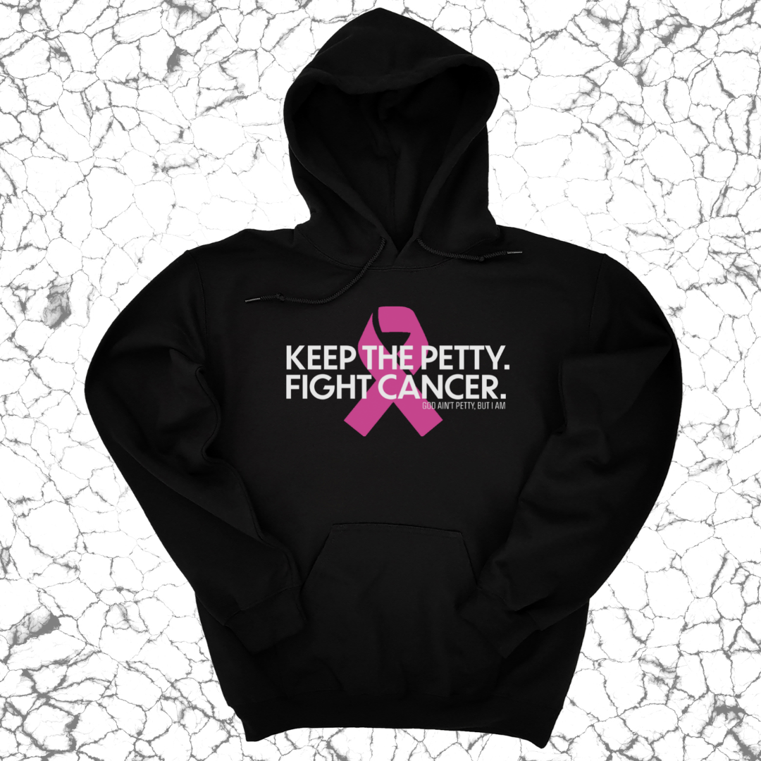 *HOODIE* Keep the Petty. Fight Cancer. Hoodie-Hoodie-The Original God Ain't Petty But I Am