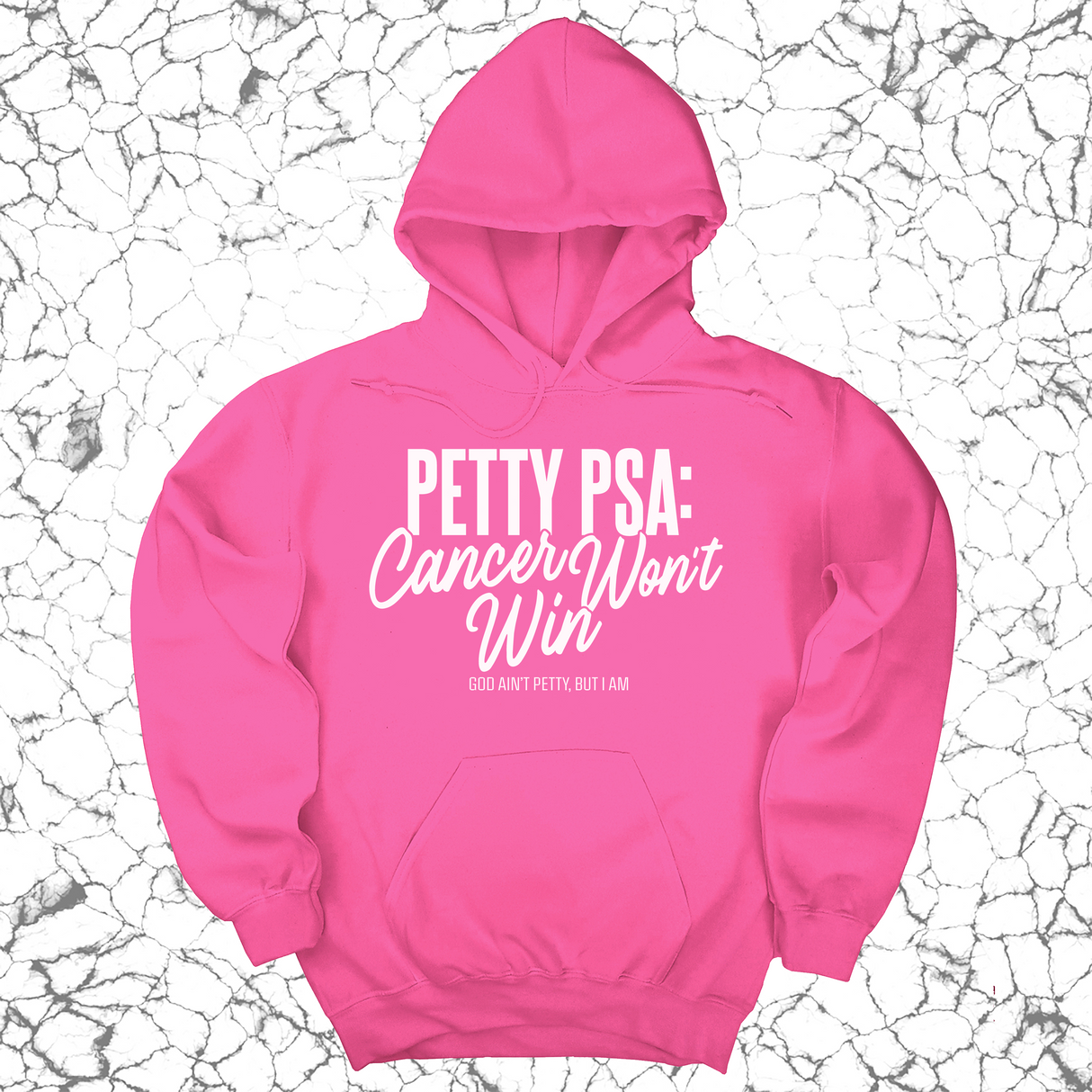 *HOODIE* Petty PSA: Cancer Won't Win Unisex Hoodie-Hoodie-The Original God Ain't Petty But I Am