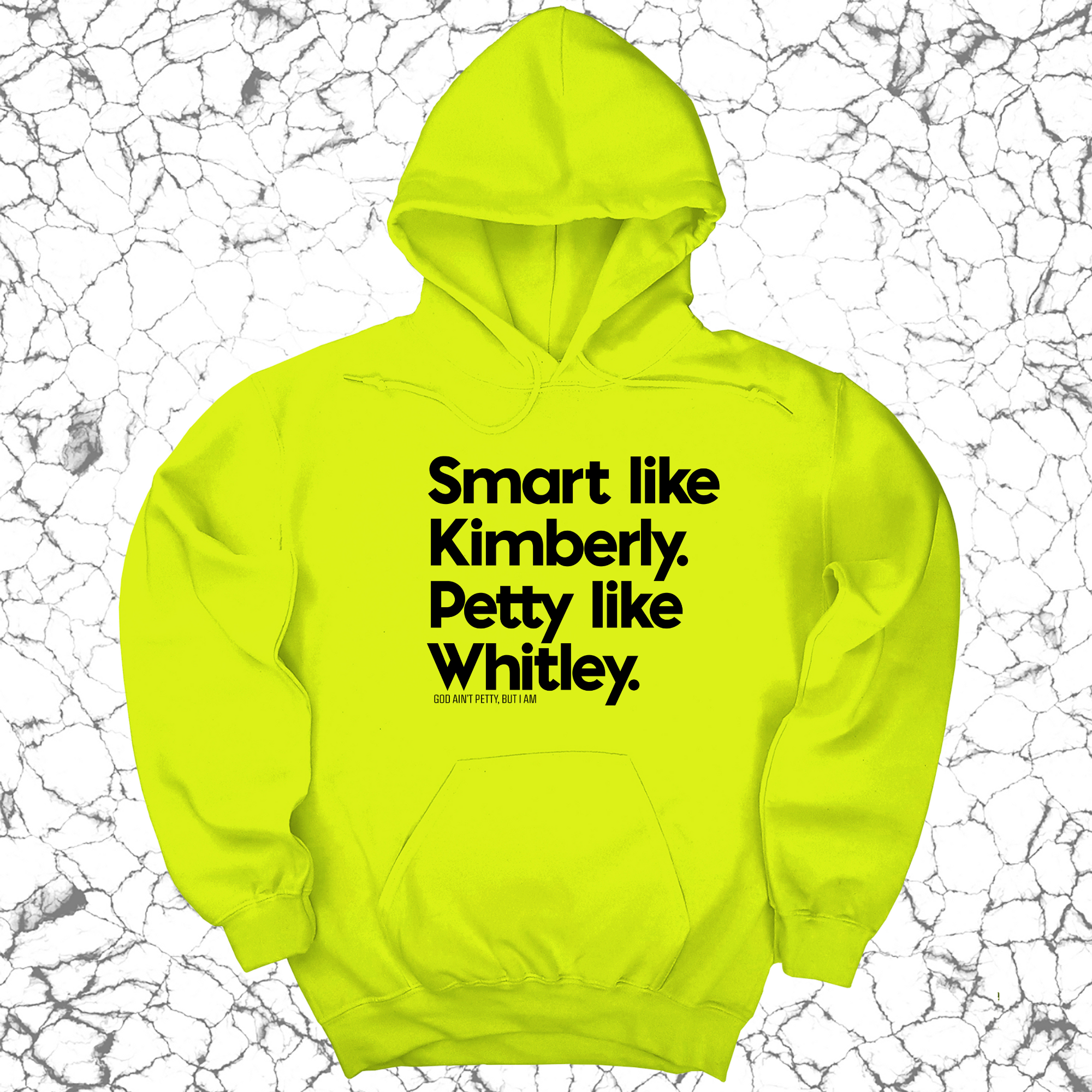 *HOODIE* Smart like Kimberly. Petty like Whitley Unisex Hoodie-Hoodie-The Original God Ain't Petty But I Am