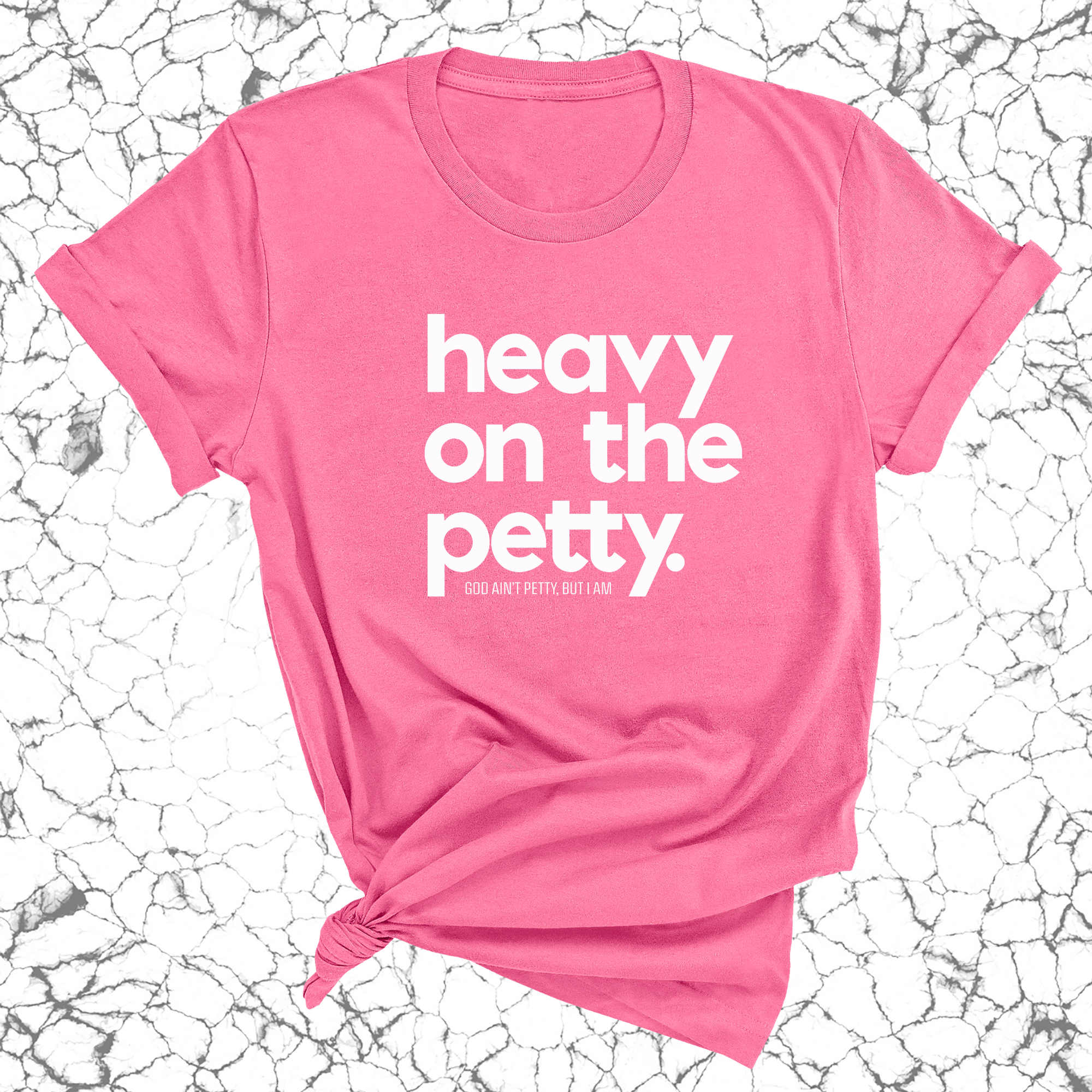 Heavy on the Petty Unisex Tee-T-Shirt-The Original God Ain't Petty But I Am