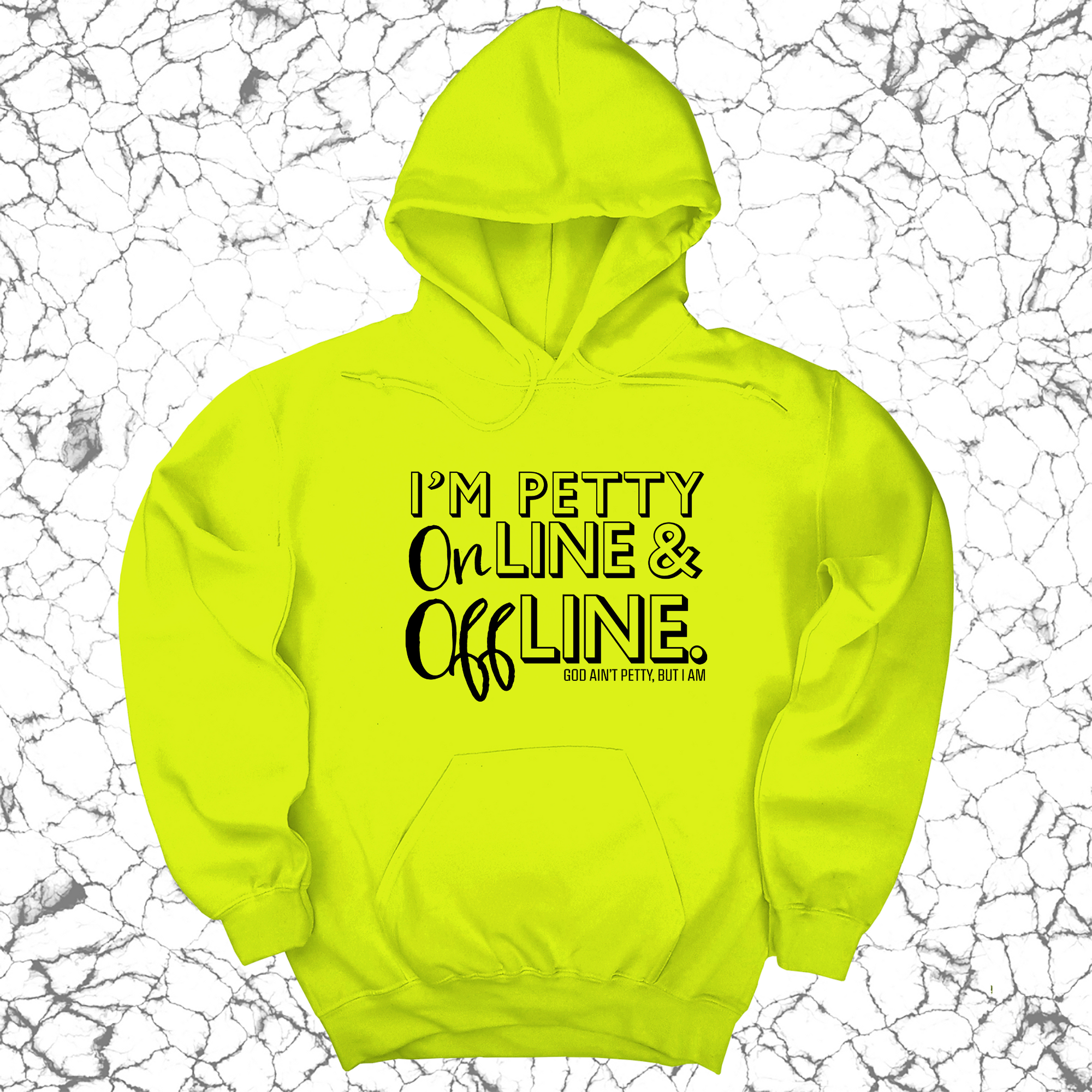 I'm Petty Online & Offline Unisex Hoodie-Hoodie-The Original God Ain't Petty But I Am