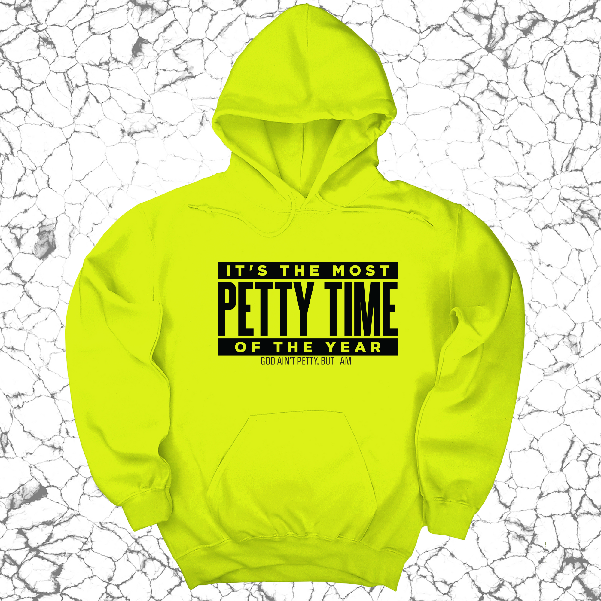It's the Most Petty time of the Year Unisex Hoodie-Hoodie-The Original God Ain't Petty But I Am