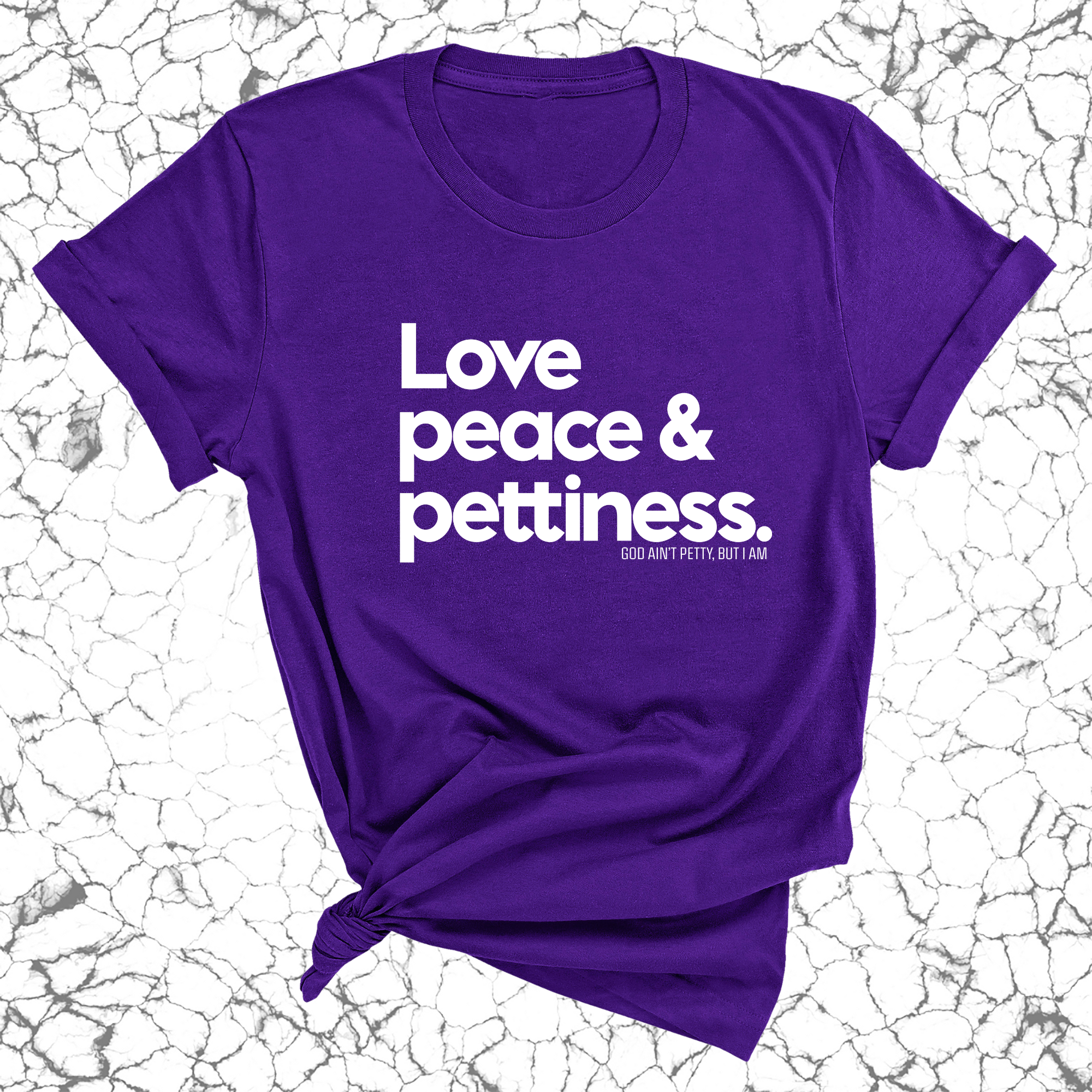 Love Peace & Pettiness Unisex Tee-T-Shirt-The Original God Ain't Petty But I Am