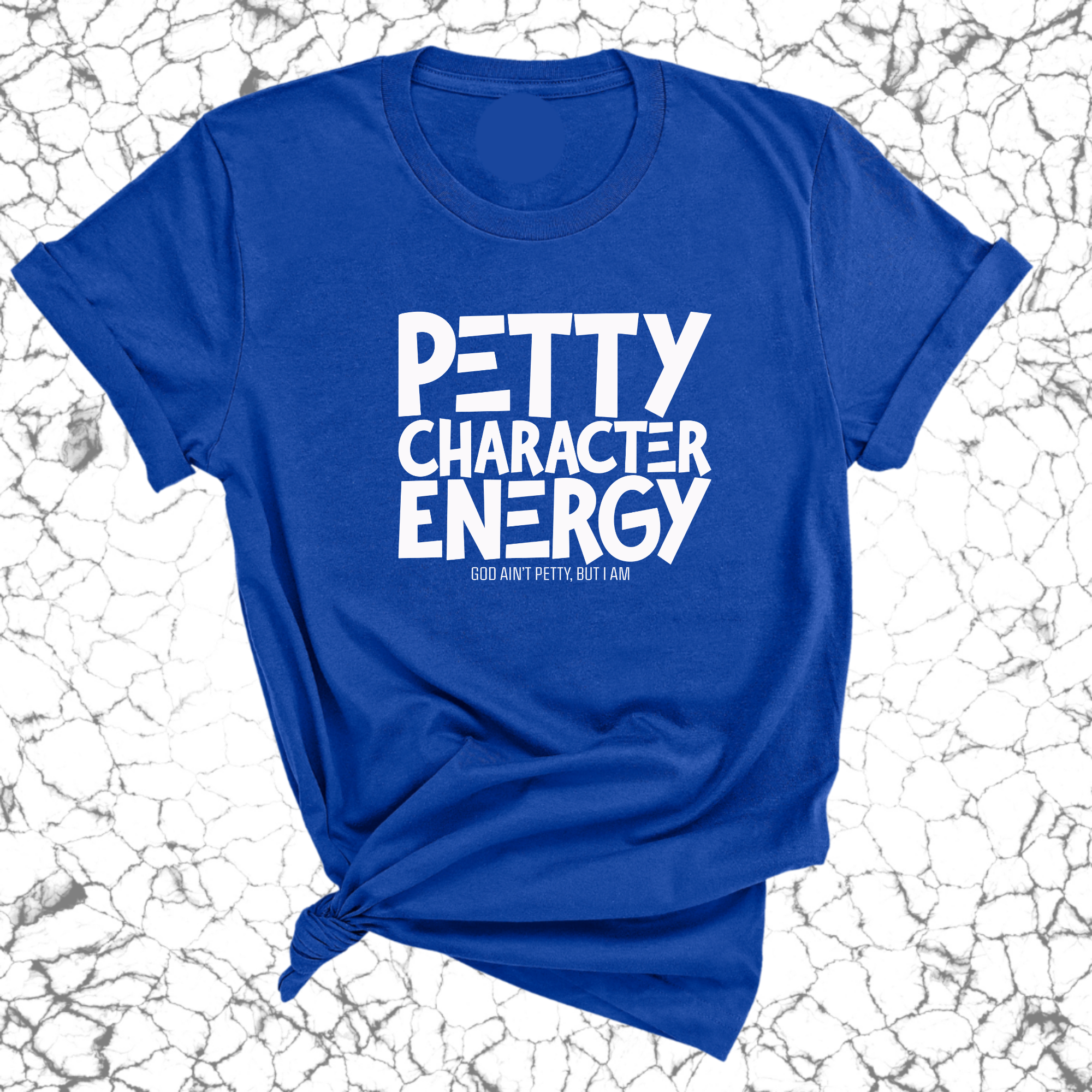 Petty Character Energy Unisex Tee-T-Shirt-The Original God Ain't Petty But I Am