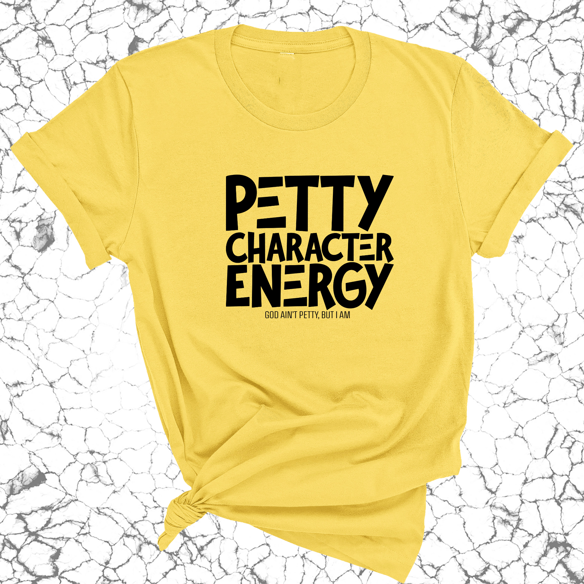 Petty Character Energy Unisex Tee-T-Shirt-The Original God Ain't Petty But I Am