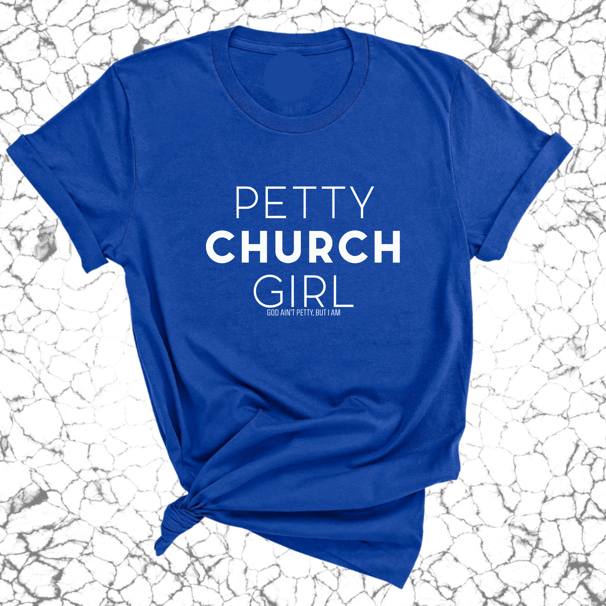 Petty Church Girl Unisex Tee-T-Shirt-The Original God Ain't Petty But I Am