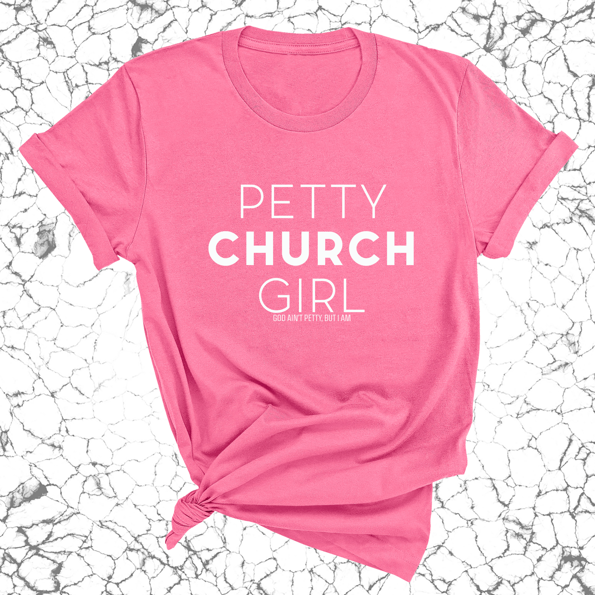 Petty Church Girl Unisex Tee-T-Shirt-The Original God Ain't Petty But I Am