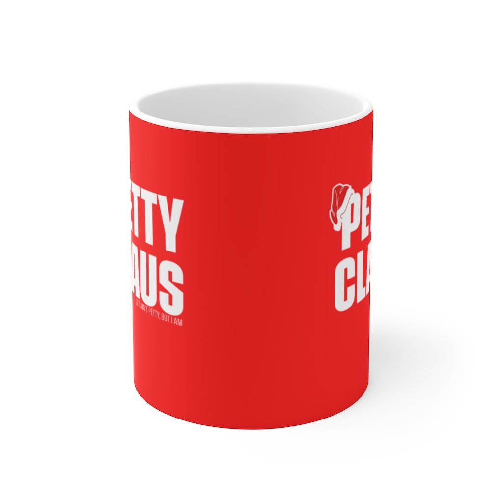 Petty Claus Ceramic Mug 11oz (Red/White)-Mug-The Original God Ain't Petty But I Am