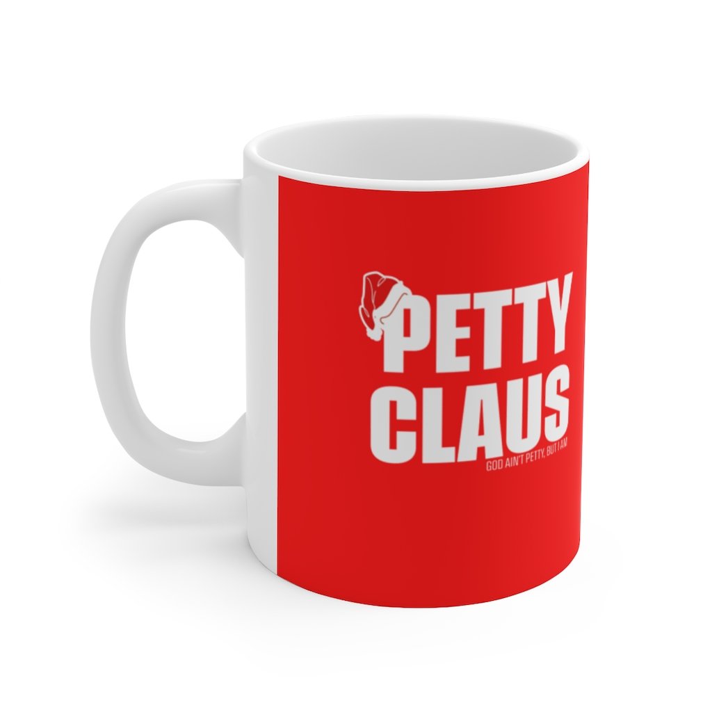 Petty Claus Ceramic Mug 11oz (Red/White)-Mug-The Original God Ain't Petty But I Am