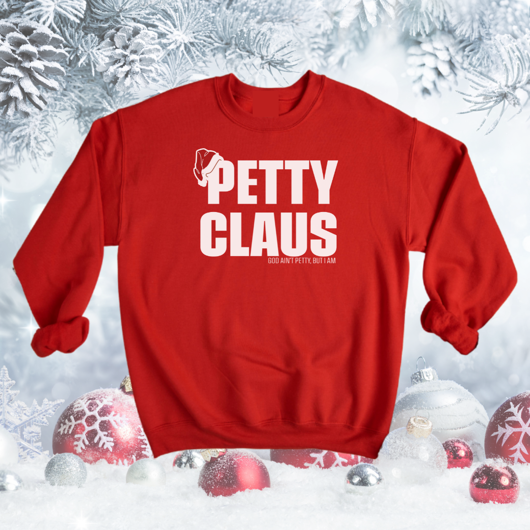 Petty Claus Sweatshirt (Red/White)-Sweatshirt-The Original God Ain't Petty But I Am