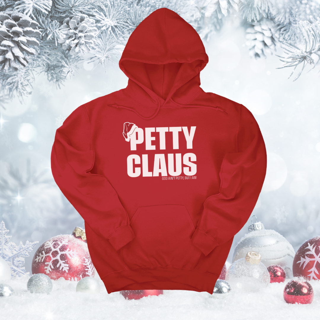 Petty Claus Unisex Hoodie-Hoodie-The Original God Ain't Petty But I Am