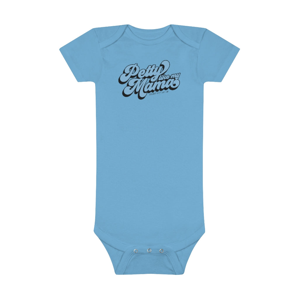 Petty Like My Mama Baby Onesie®️-Kids clothes-The Original God Ain't Petty But I Am