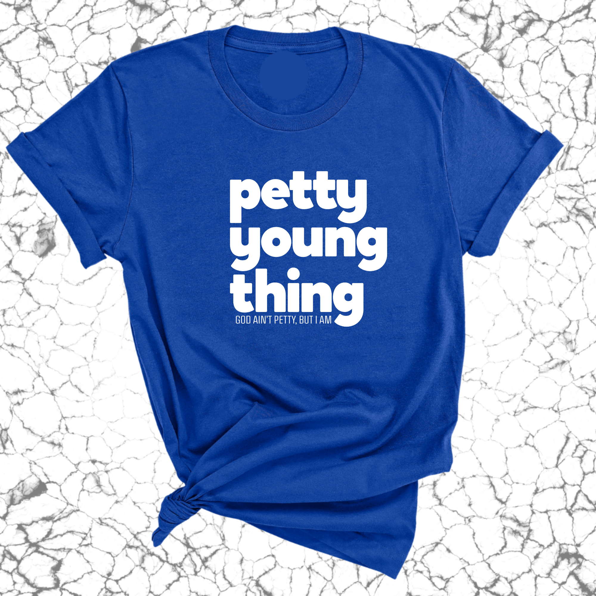 Petty Young thing Unisex Tee-T-Shirt-The Original God Ain't Petty But I Am