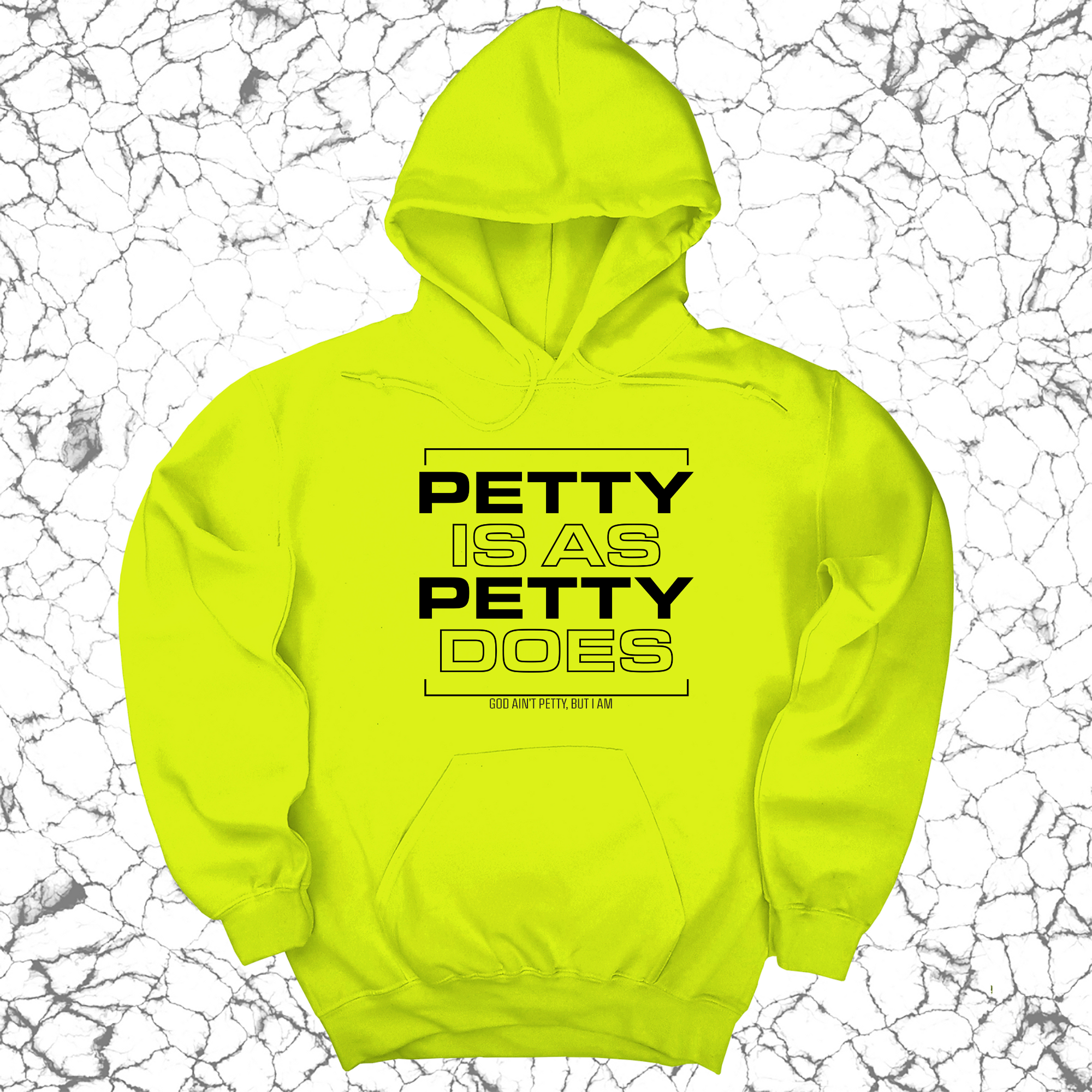 Petty is as petty does Unisex Hoodie-Hoodie-The Original God Ain't Petty But I Am