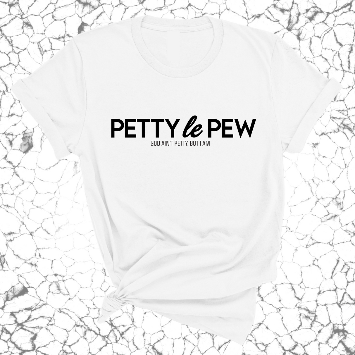 Petty le Pew Unisex Tee-T-Shirt-The Original God Ain't Petty But I Am