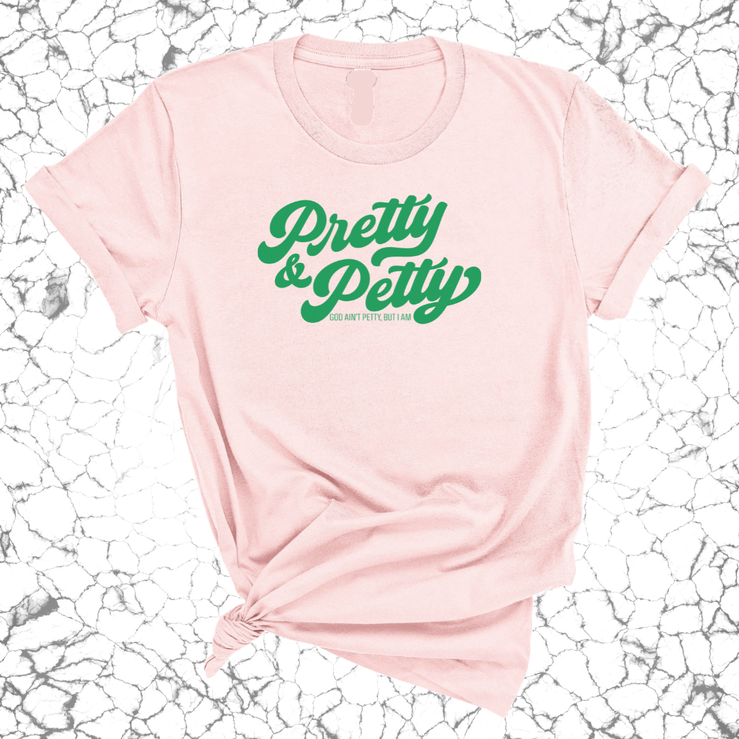 Pretty & Petty Unisex Tee-T-Shirt-The Original God Ain't Petty But I Am