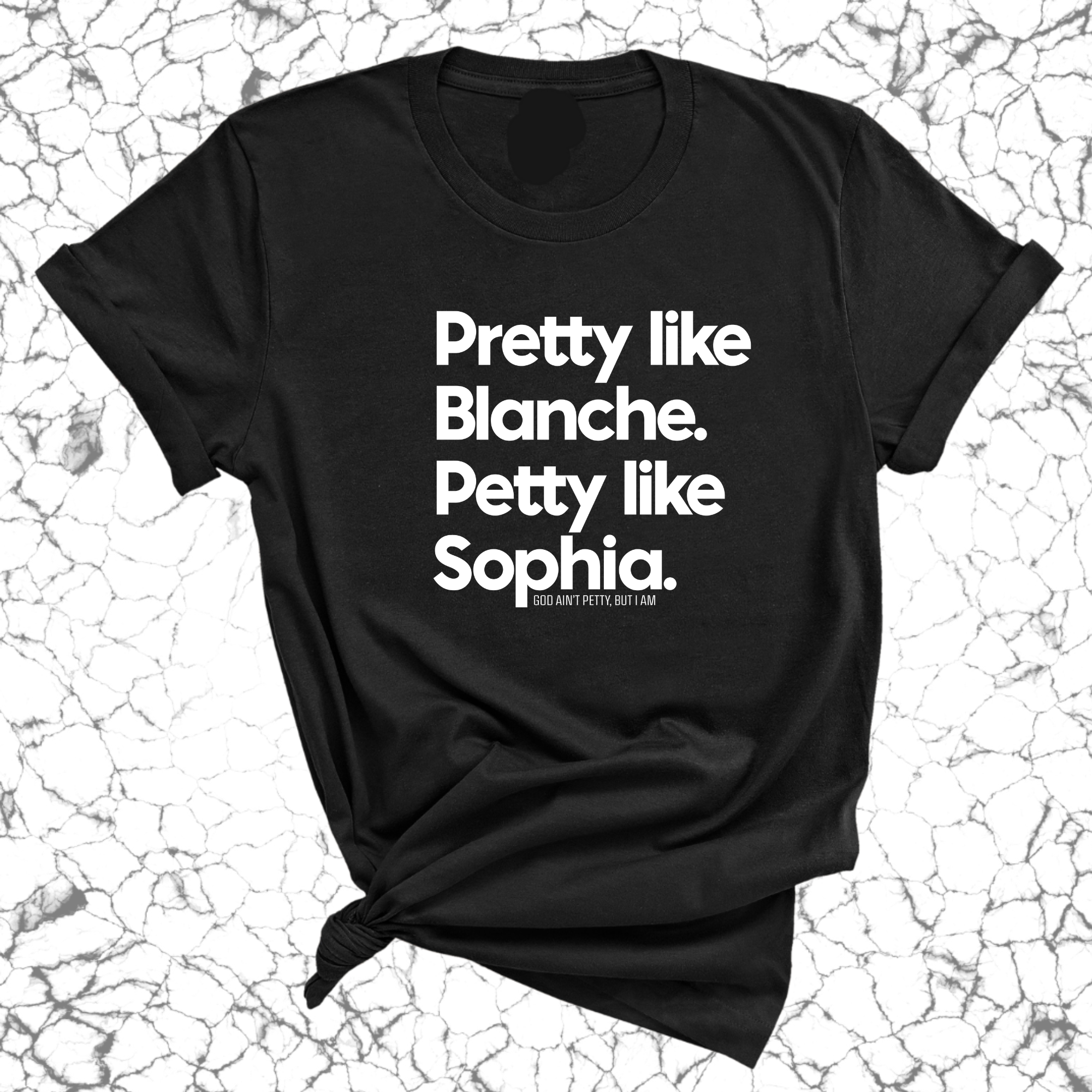 Pretty like Blanche Petty like Sophia Unisex Tee-T-Shirt-The Original God Ain't Petty But I Am