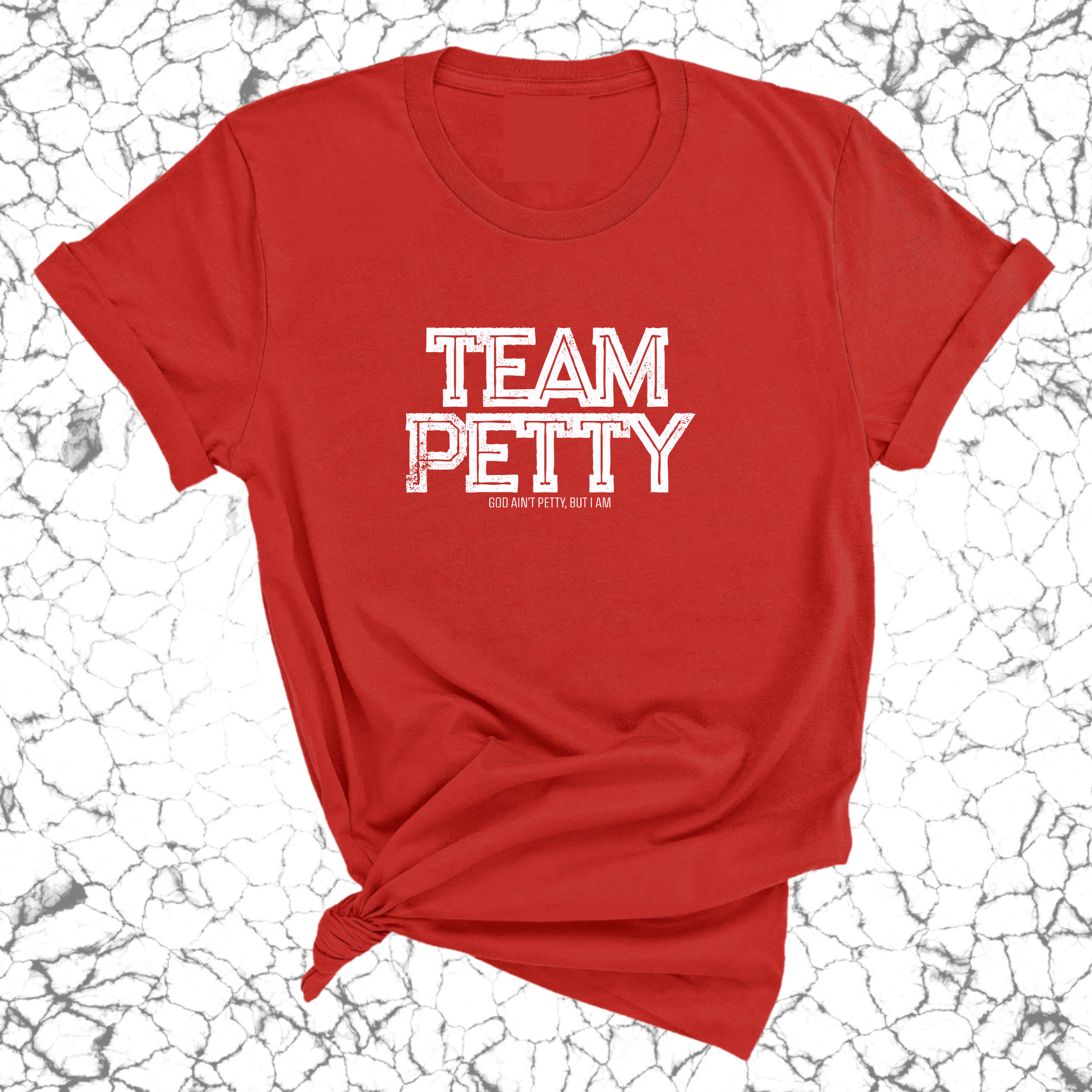Team Petty Unisex Tee-T-Shirt-The Original God Ain't Petty But I Am