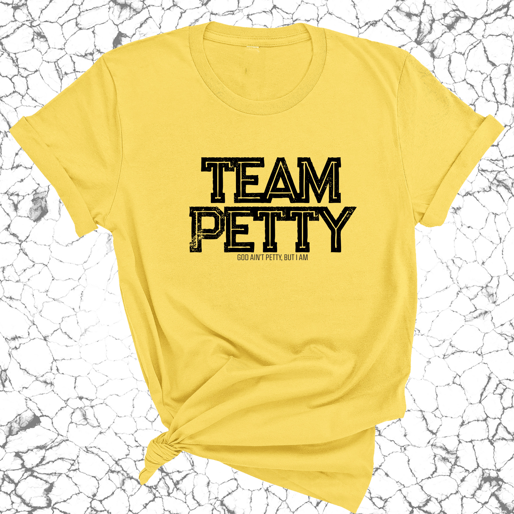 Team Petty Unisex Tee-T-Shirt-The Original God Ain't Petty But I Am