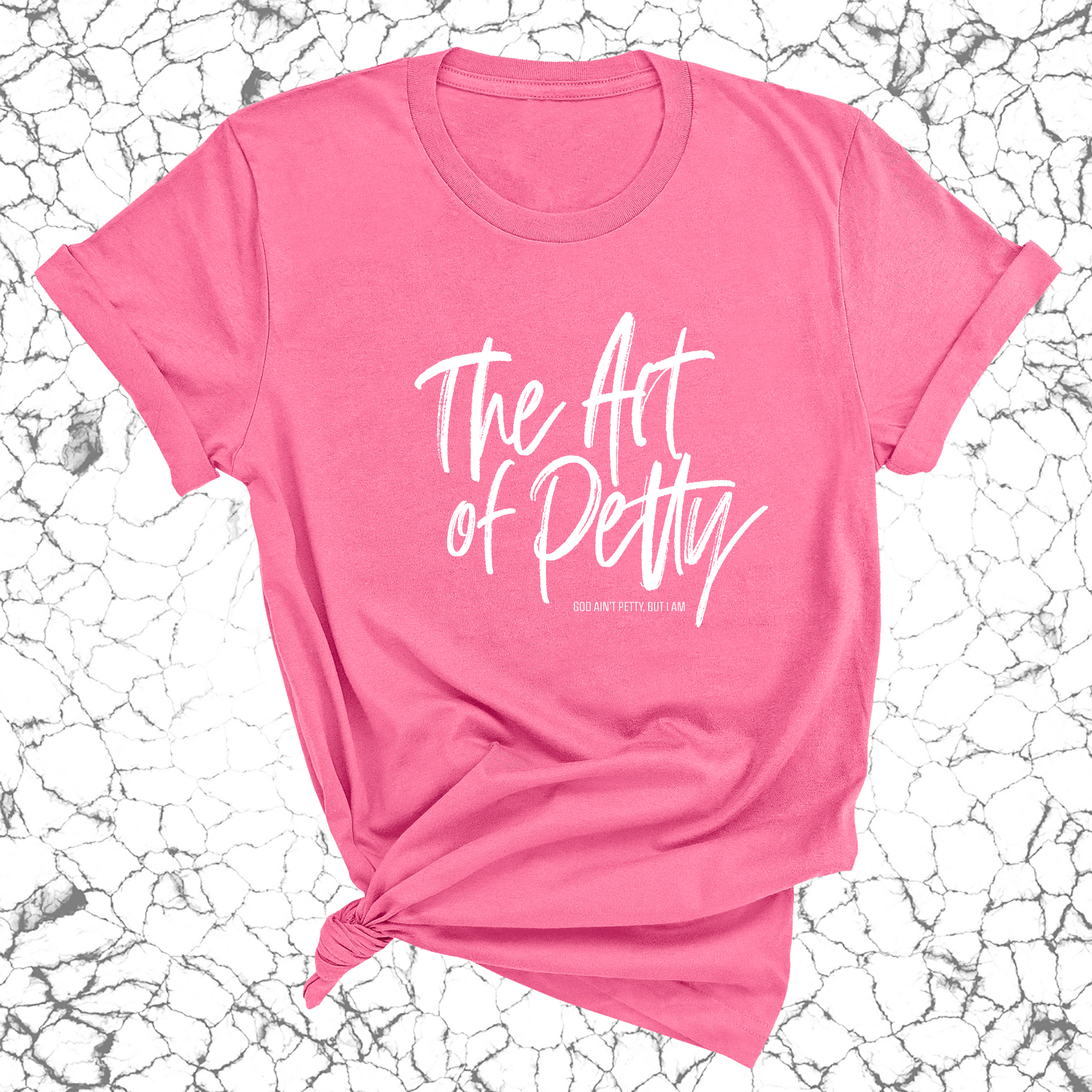 The Art of Petty Unisex Tee-T-Shirt-The Original God Ain't Petty But I Am