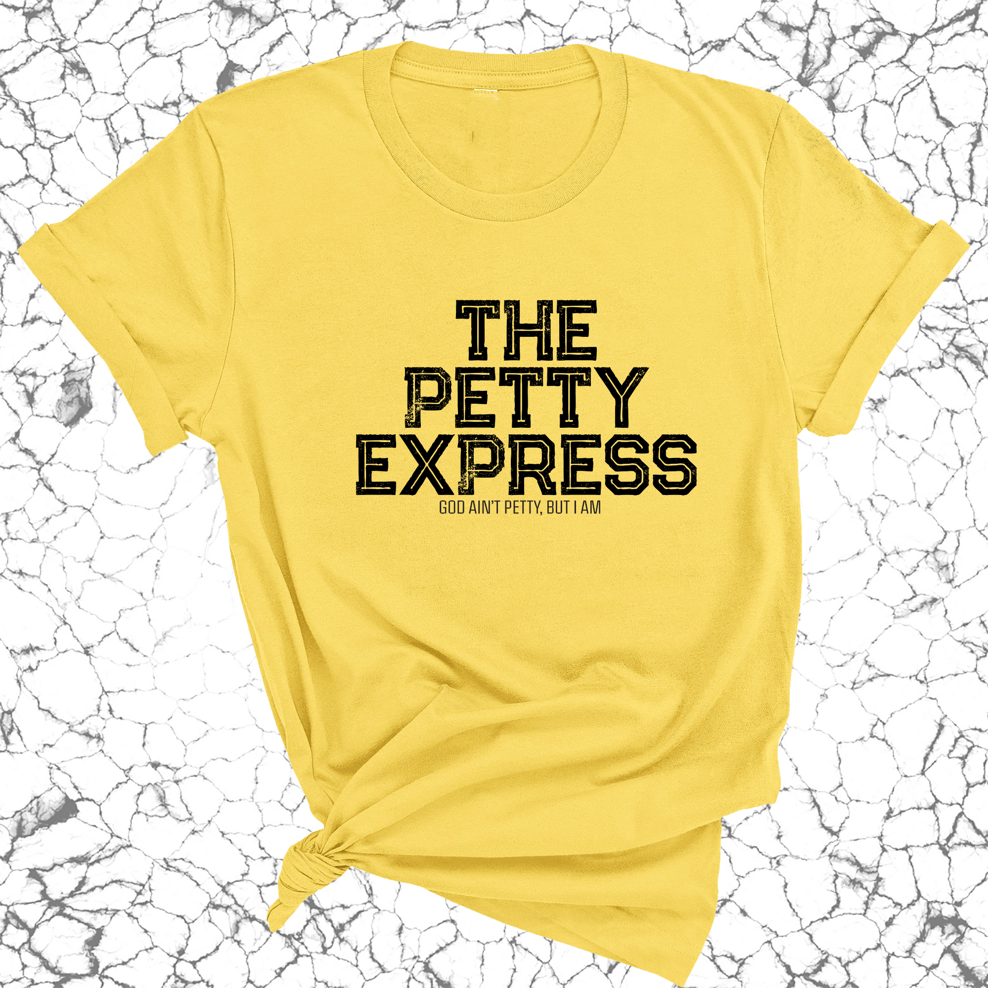 The Petty Express Unisex Tee-T-Shirt-The Original God Ain't Petty But I Am