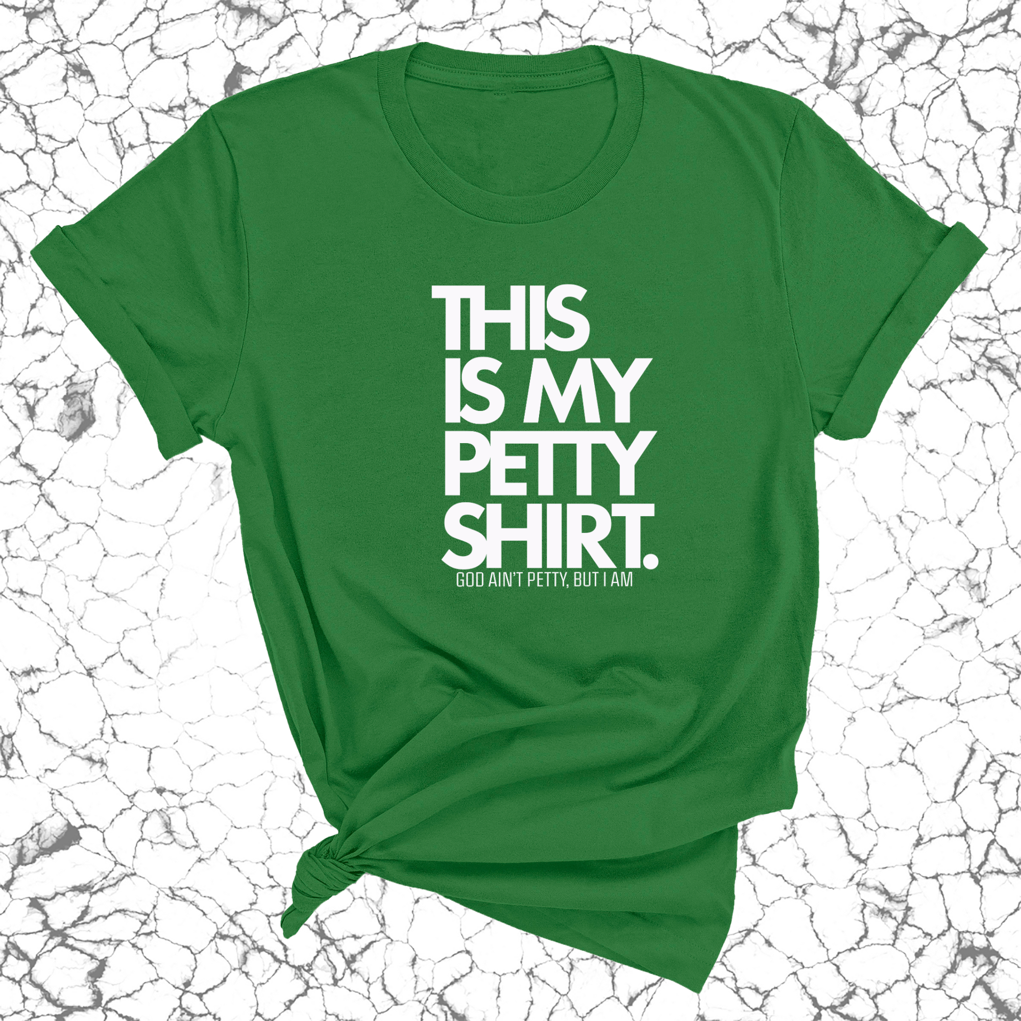 This is My Petty Shirt Unisex Tee-T-Shirt-The Original God Ain't Petty But I Am