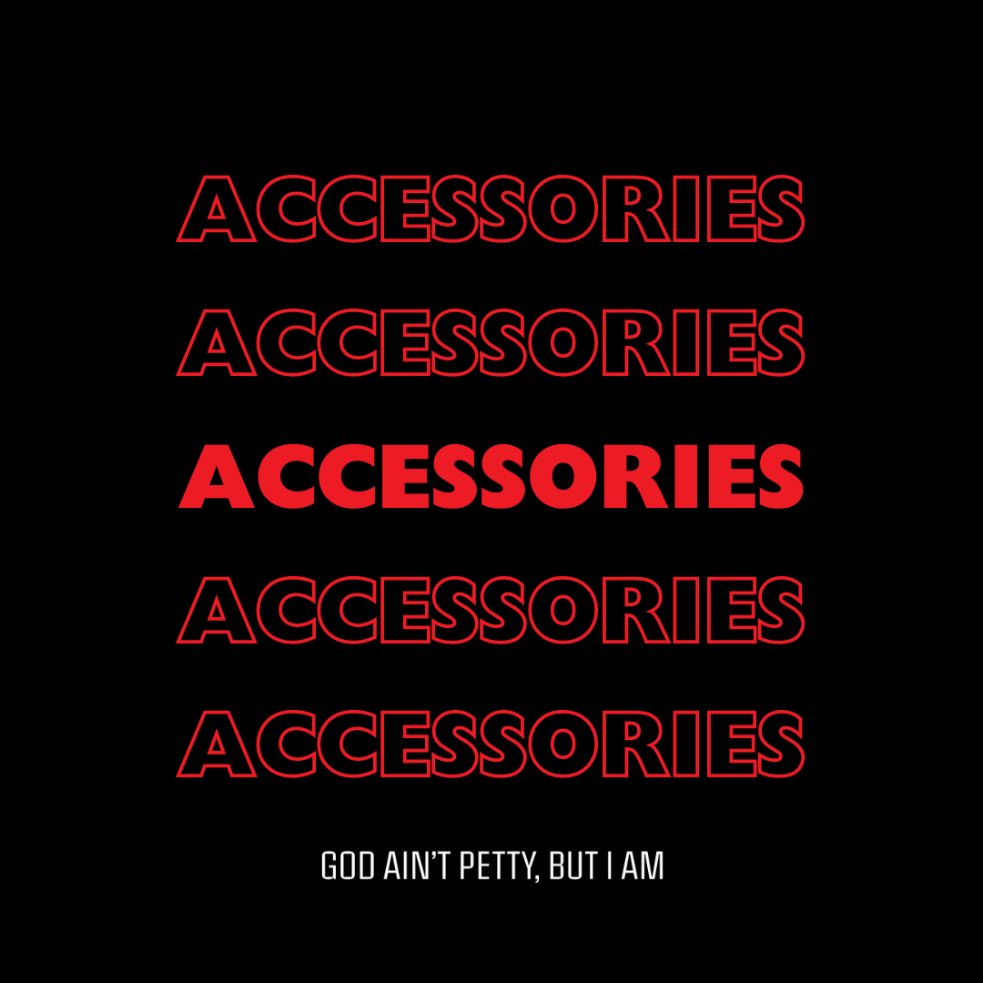 ACCESSORIES-God Ain't Petty But I Am