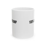 100 Percent Anti-Trump Mug 11oz (White & Black)-Mug-The Original God Ain't Petty But I Am
